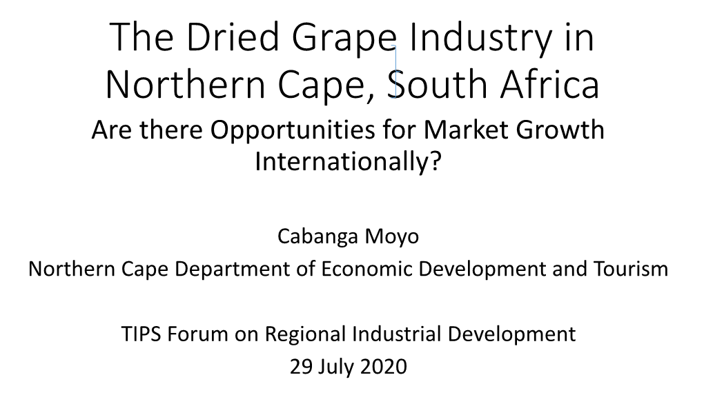 The Dried Grape Industry in Northern Cape, South Africa Are There Opportunities for Market Growth Internationally?