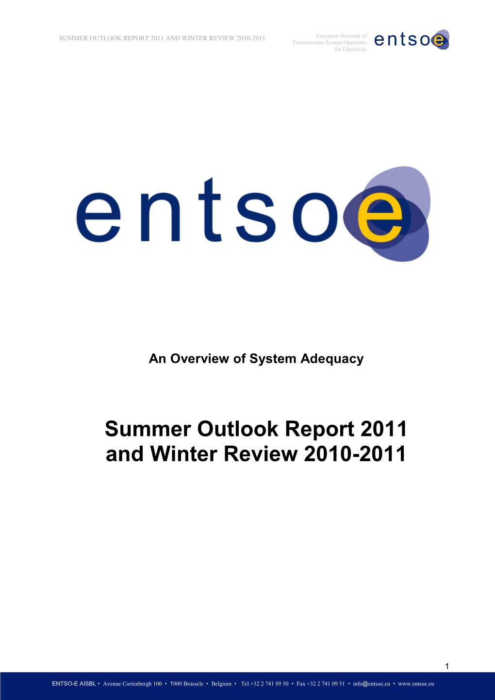 SUMMER OUTLOOK REPORT 2011 and WINTER REVIEW 2010-2011 European Network of Transmission System Operators for Electricity