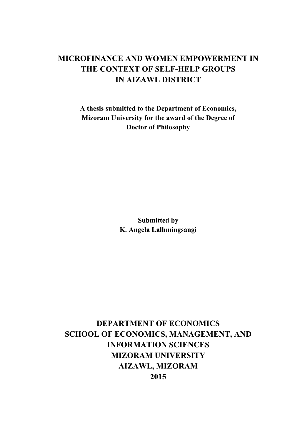 Microfinance and Women Empowerment in the Context of Self-Help Groups in Aizawl District Department of Economics School of Econo