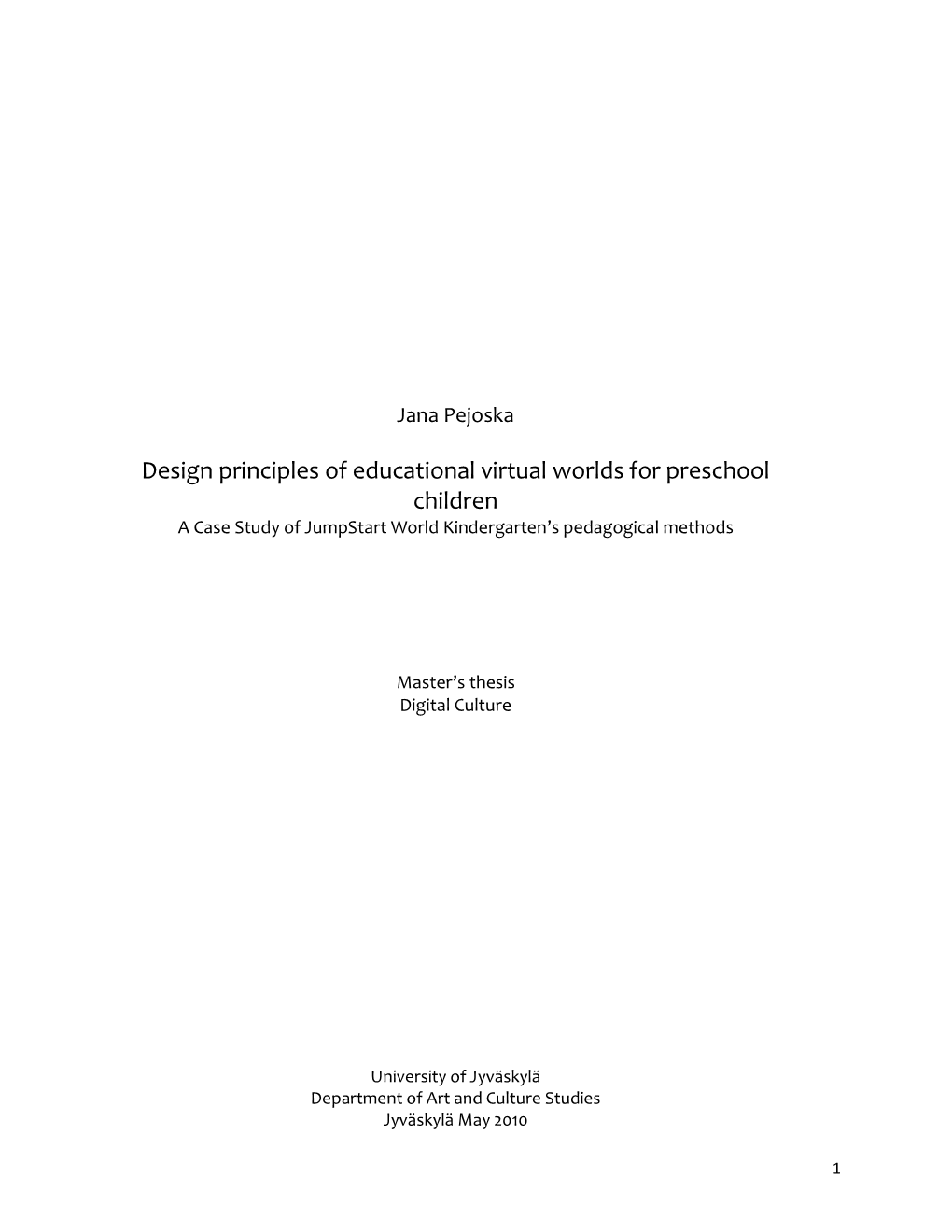 Design Principles of Educational Virtual Worlds for Preschool Children a Case Study of Jumpstart World Kindergarten’S Pedagogical Methods