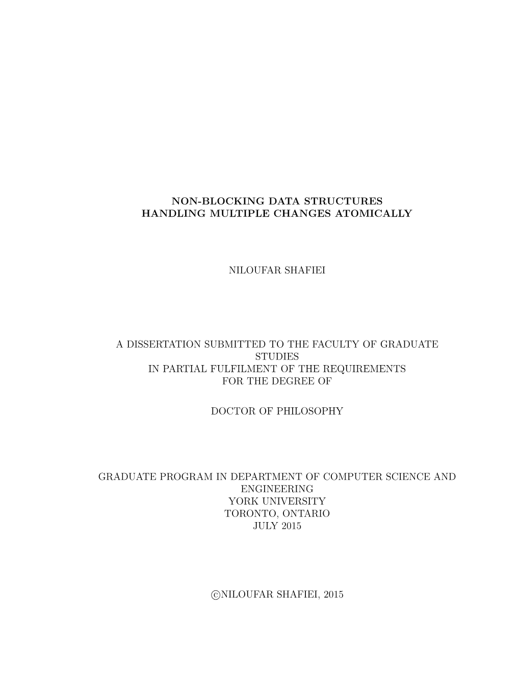 Non-Blocking Data Structures Handling Multiple Changes Atomically Niloufar Shafiei a Dissertation Submitted to the Faculty of Gr