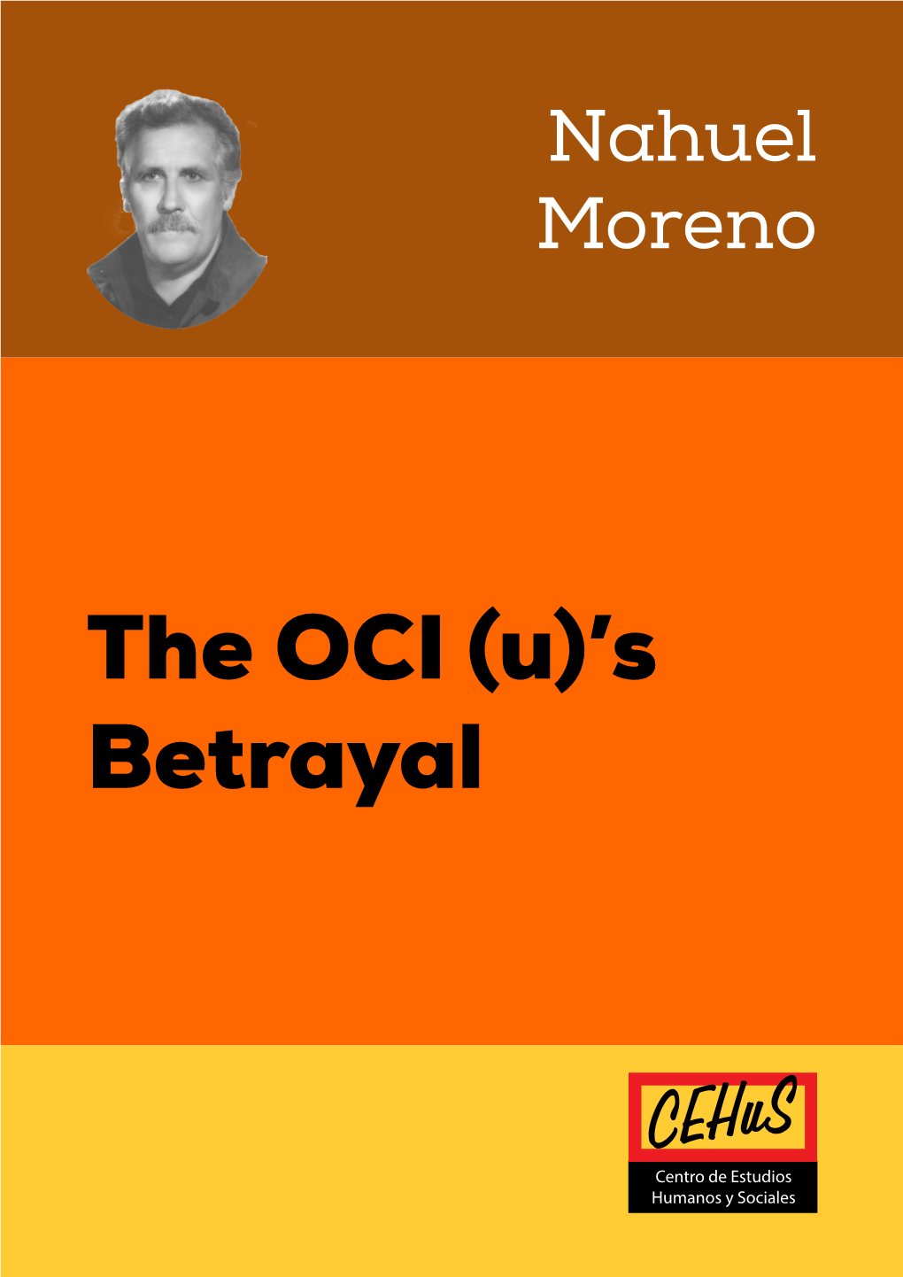 The OCI (U)'S Betrayal