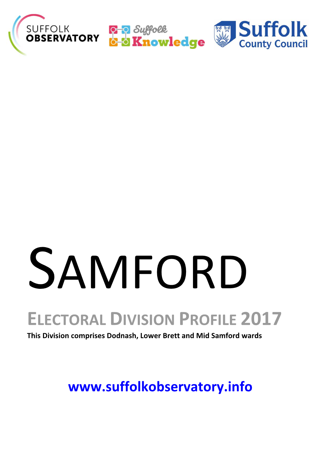 ELECTORAL DIVISION PROFILE 2017 This Division Comprises Dodnash, Lower Brett and Mid Samford Wards