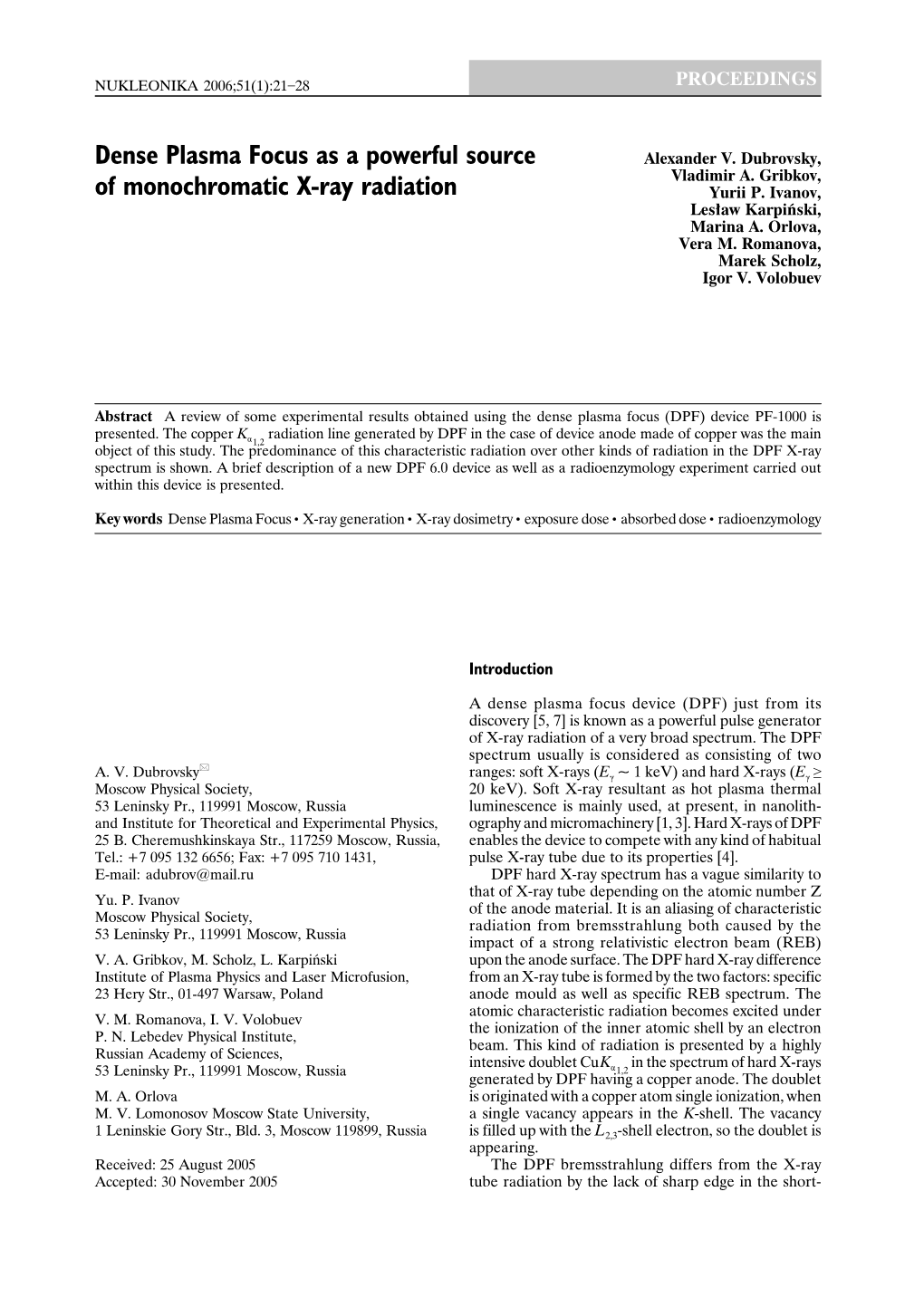 Dense Plasma Focus As a Powerful Source of Monochromatic X-Ray Radiation 23