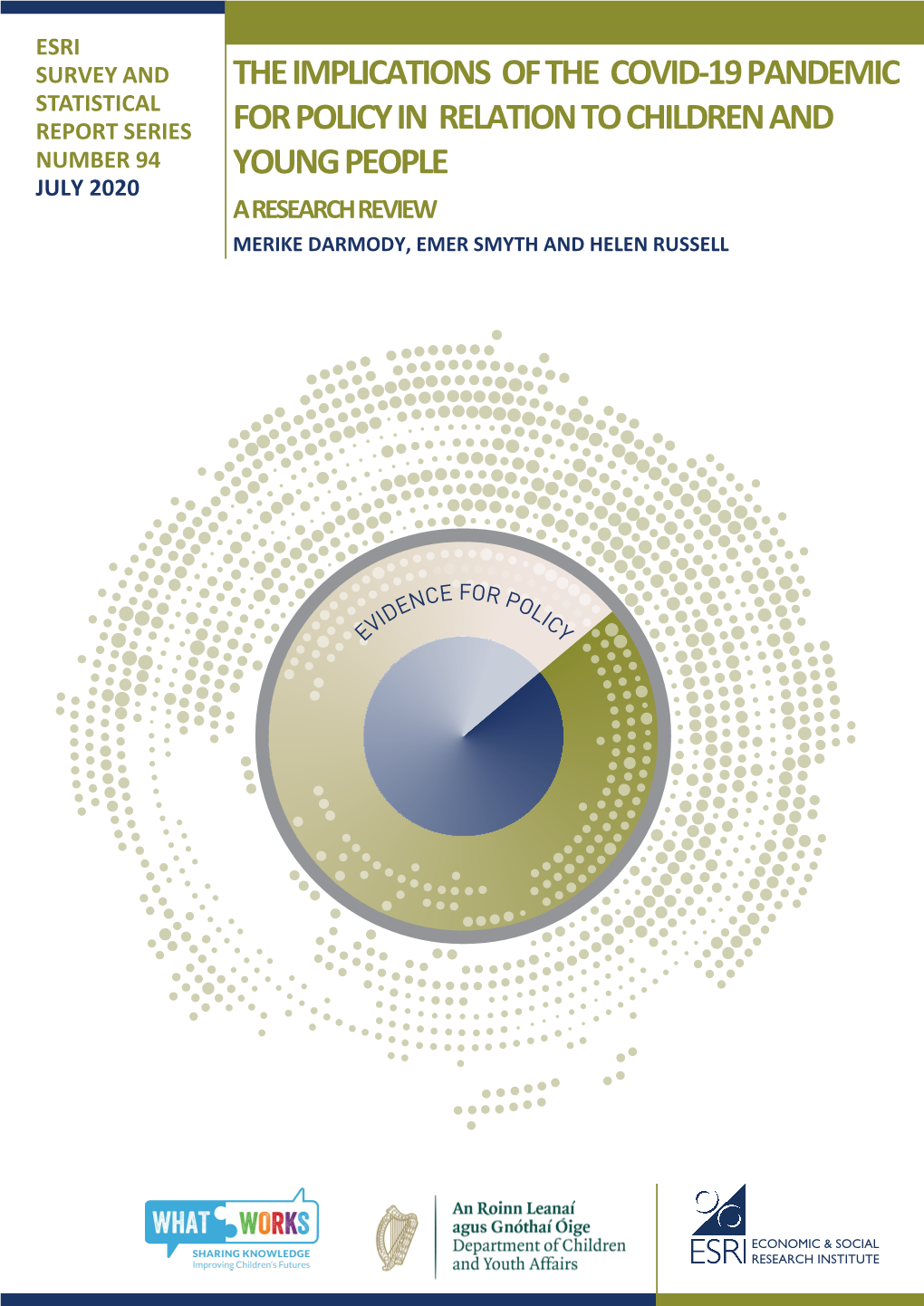 The Implications of the COVID-19 Pandemic for Policy in Relation To