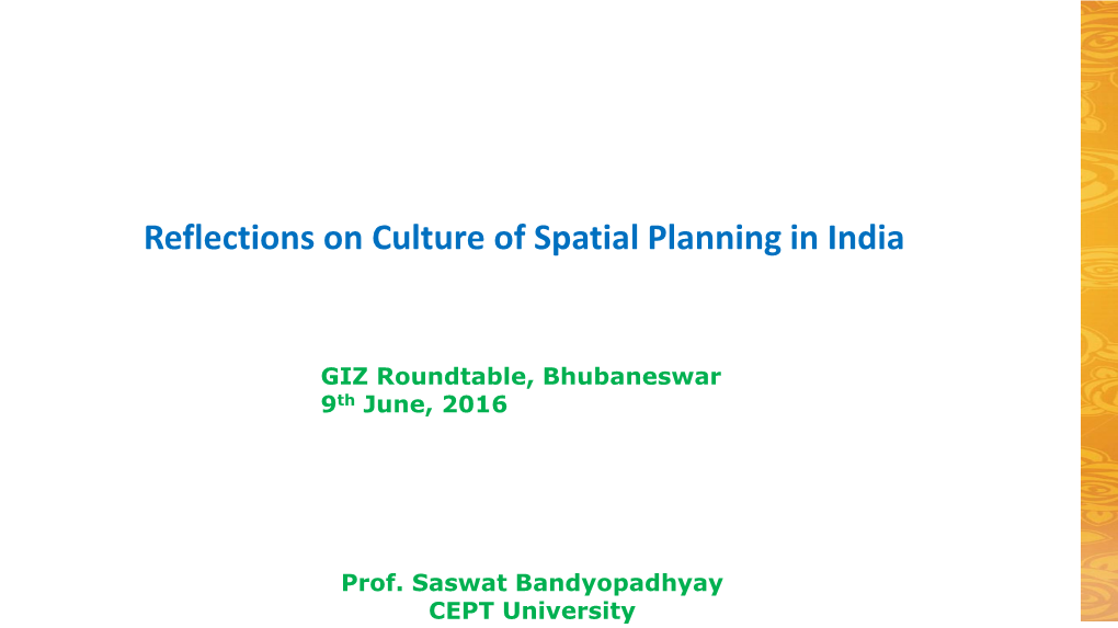 Reflections on Culture of Spatial Planning in India