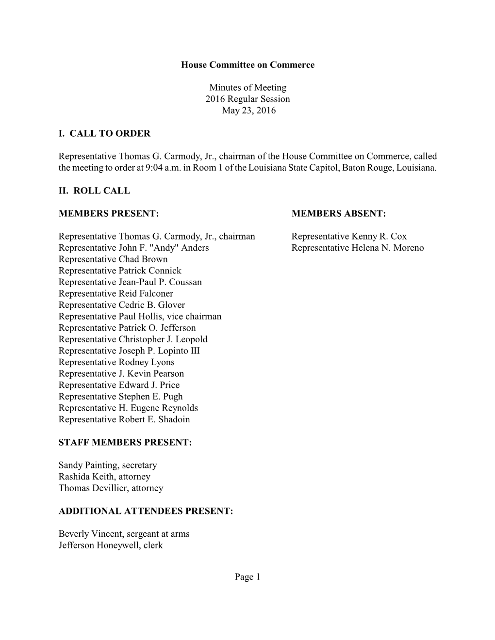 House Committee on Commerce Minutes of Meeting 2016 Regular Session May 23, 2016 I. CALL to ORDER Representative Thomas G. Carm
