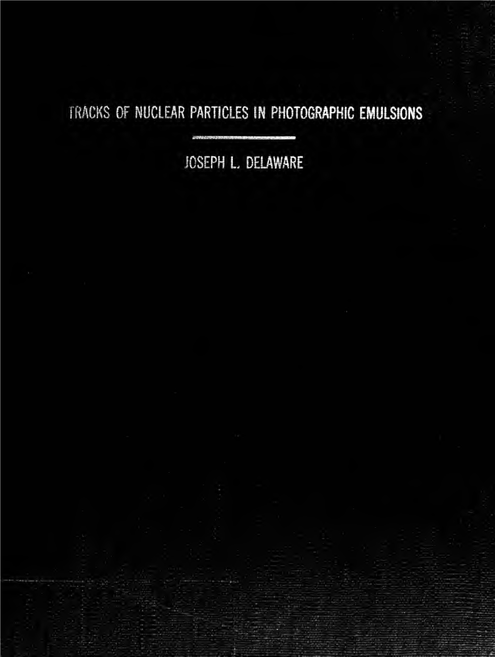 Tracks of Nuclear Particles in Photographic Emulsions.