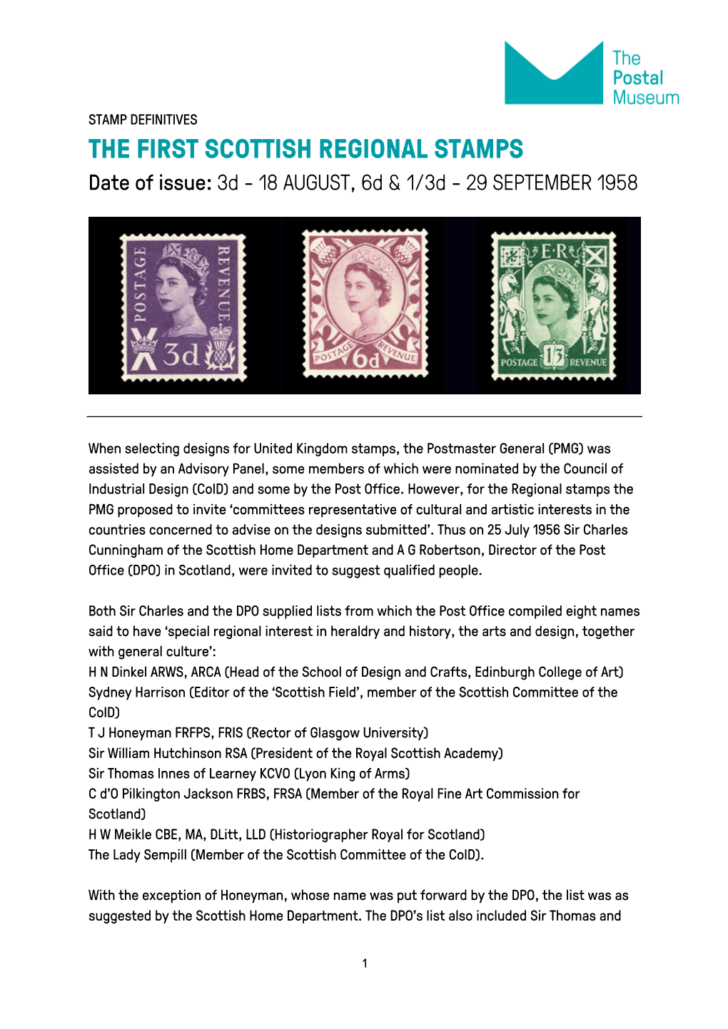THE FIRST SCOTTISH REGIONAL STAMPS Date of Issue: 3D - 18 AUGUST, 6D & 1/3D - 29 SEPTEMBER 1958