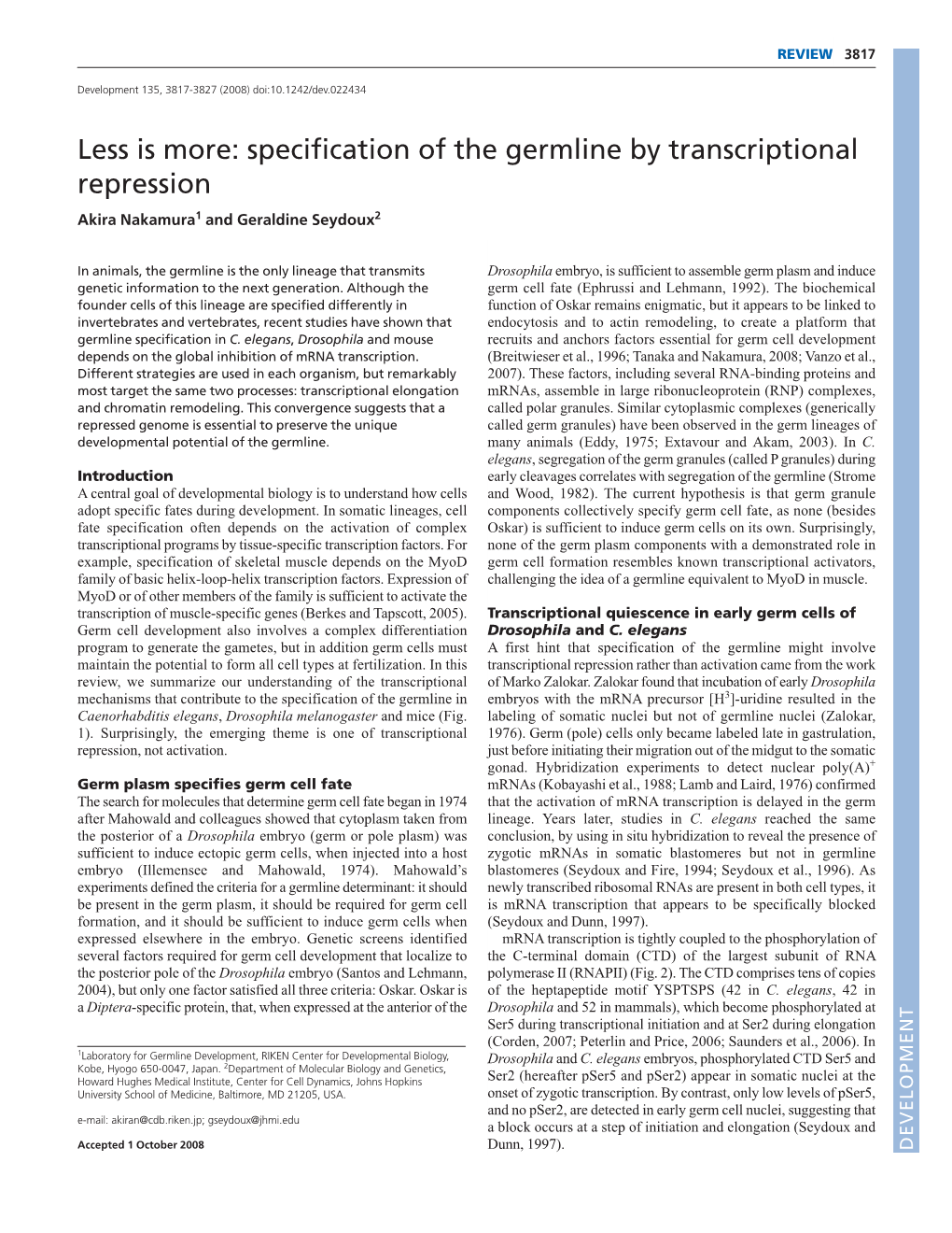 Specification of the Germline by Transcriptional Repression Akira Nakamura1 and Geraldine Seydoux2