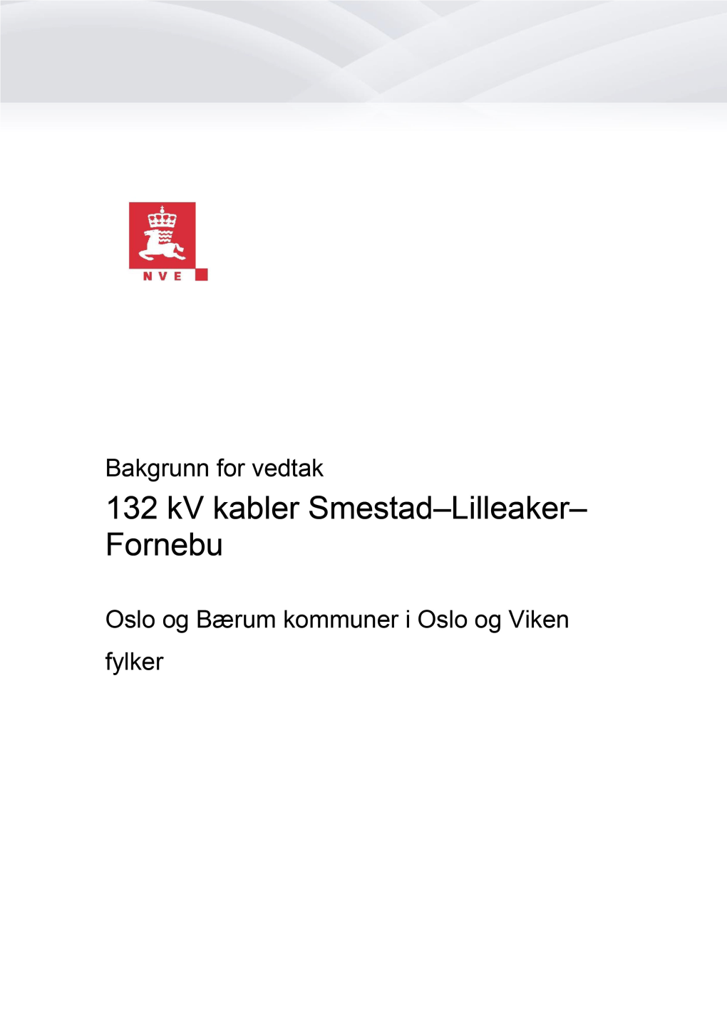 132 Kv Kabler Smestad–Lilleaker– Fornebu