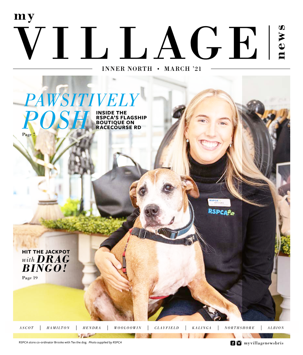 PAWSITIVELY INSIDE the RSPCA’S FLAGSHIP BOUTIQUE on POSH RACECOURSE RD Page 7