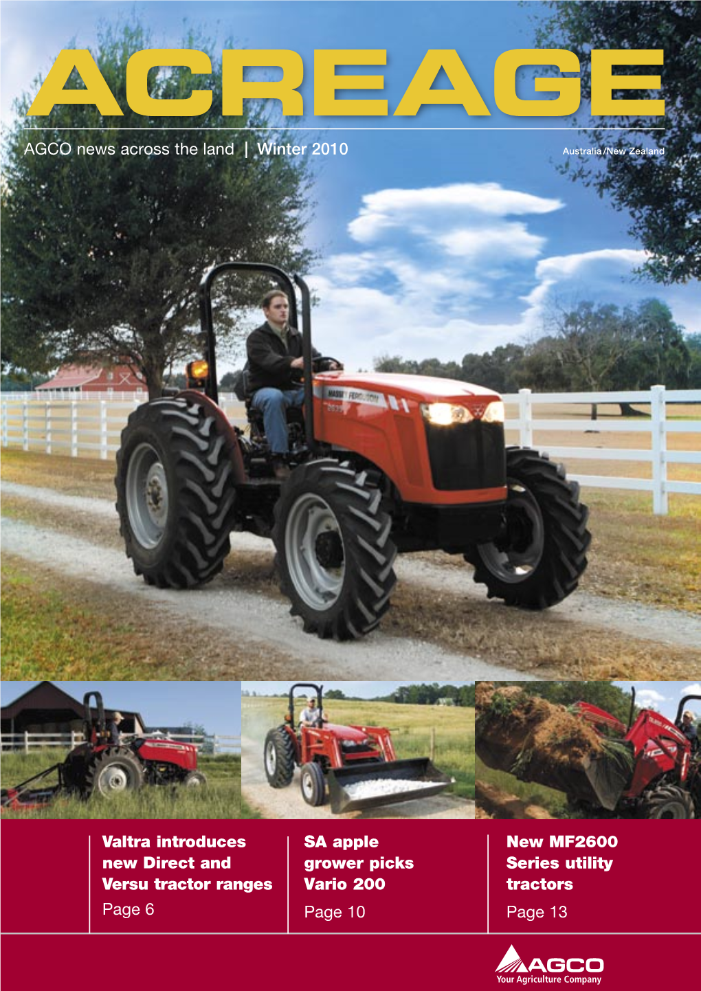 Agco News Across the Land | Winter 2010 Valtra Introduces New Direct and Versu Tractor Ranges SA Apple Grower Picks Vario 2