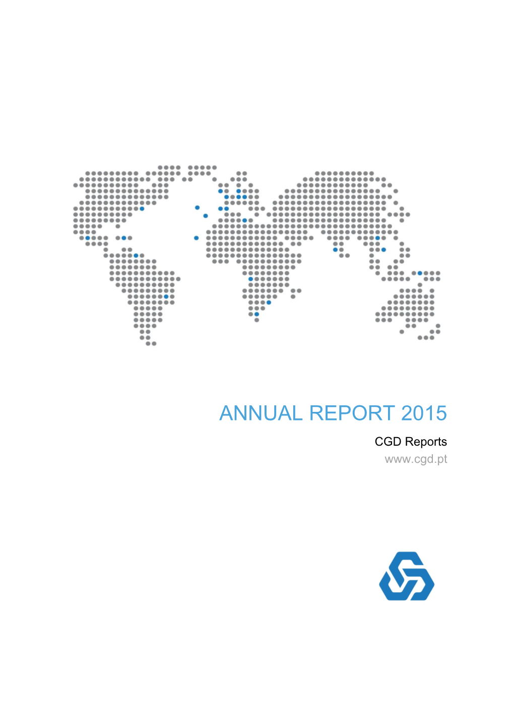 ANNUAL REPORT 2015 CGD Reports 2 ANNUAL REPORT 2015 CGD