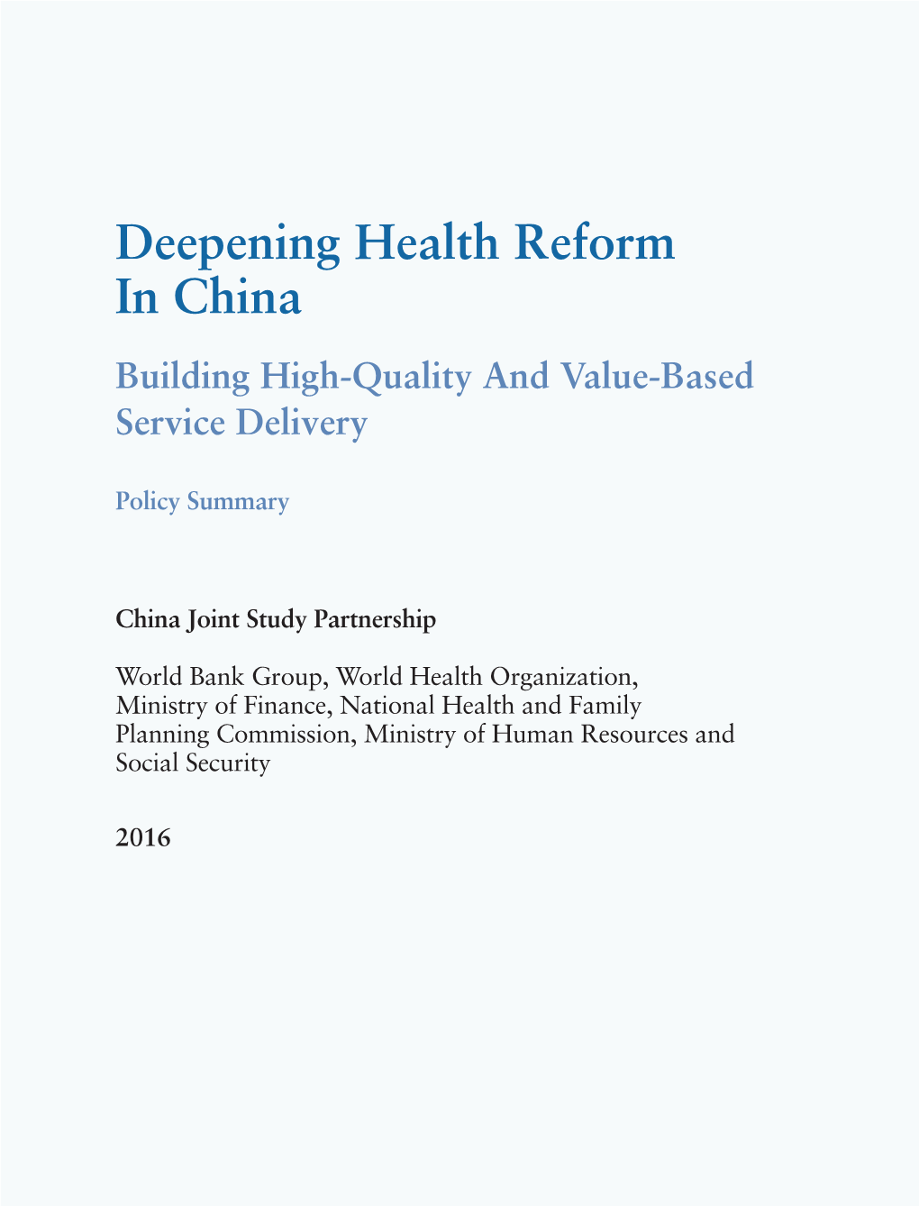 Deepening Health Reform in China Building High-Quality and Value-Based Service Delivery