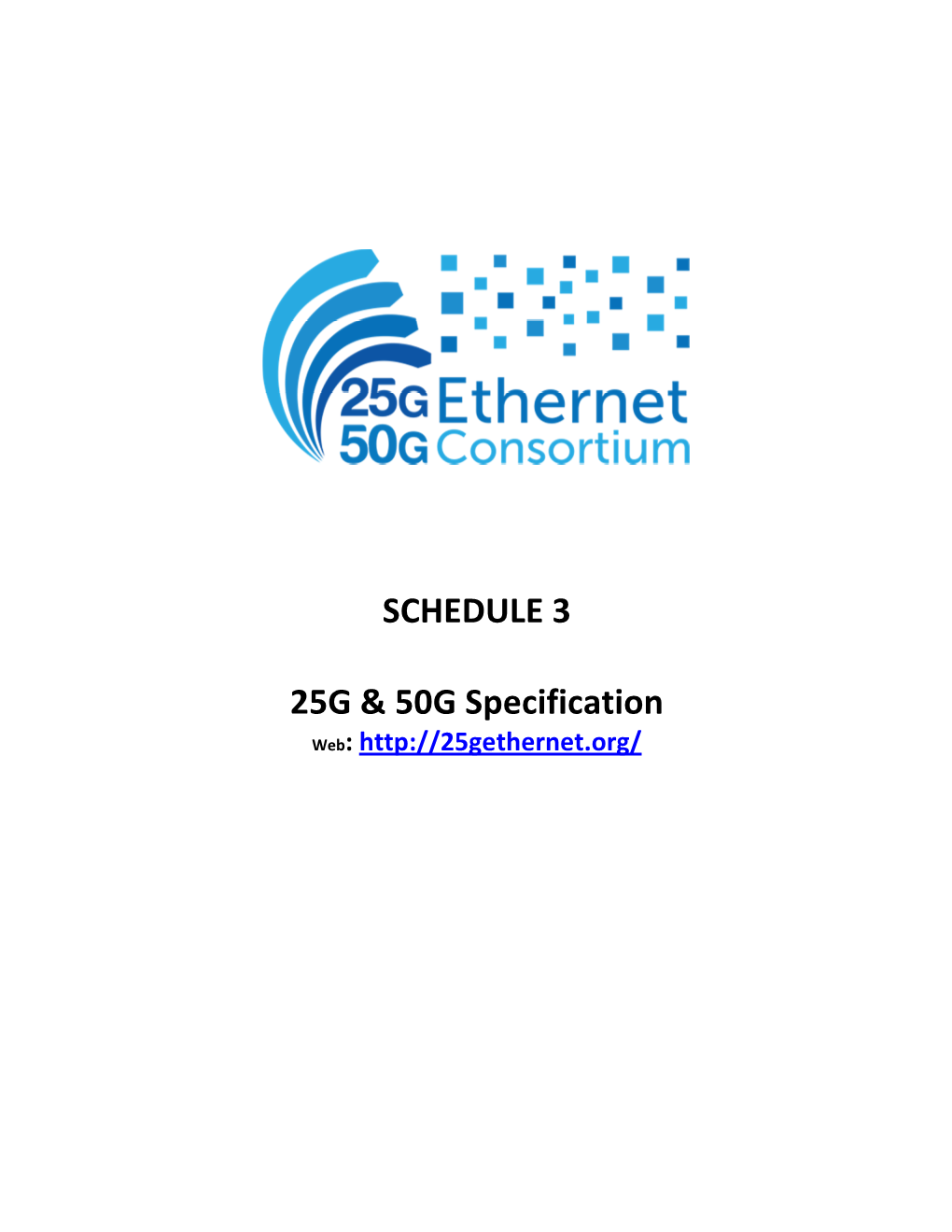 SCHEDULE 3 25G & 50G Specification