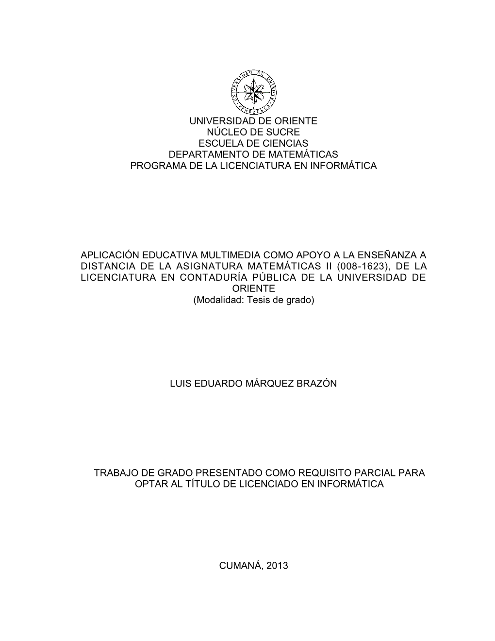 Universidad De Oriente Núcleo De Sucre Escuela De Ciencias Departamento De Matemáticas Programa De La Licenciatura En Informática