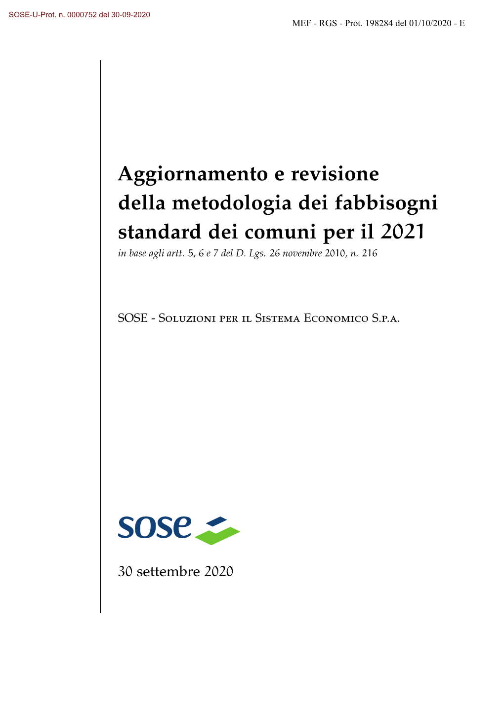 Aggiornamento E Revisione Della Metodologia Dei Fabbisogni Standard Dei Comuni Per Il 2021 in Base Agli Artt