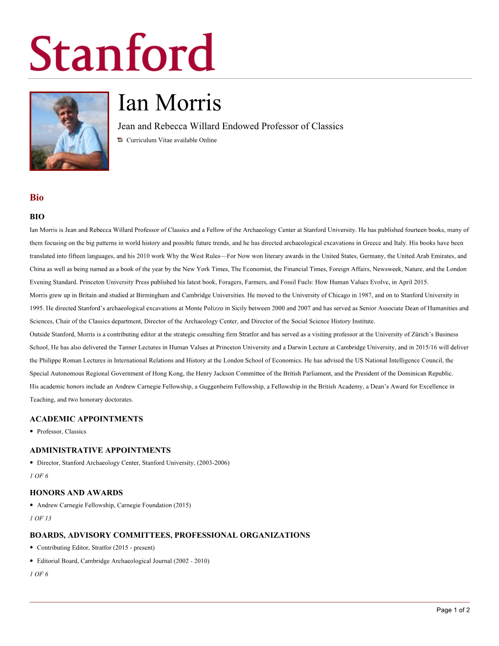 Ian Morris Jean and Rebecca Willard Endowed Professor of Classics Curriculum Vitae Available Online