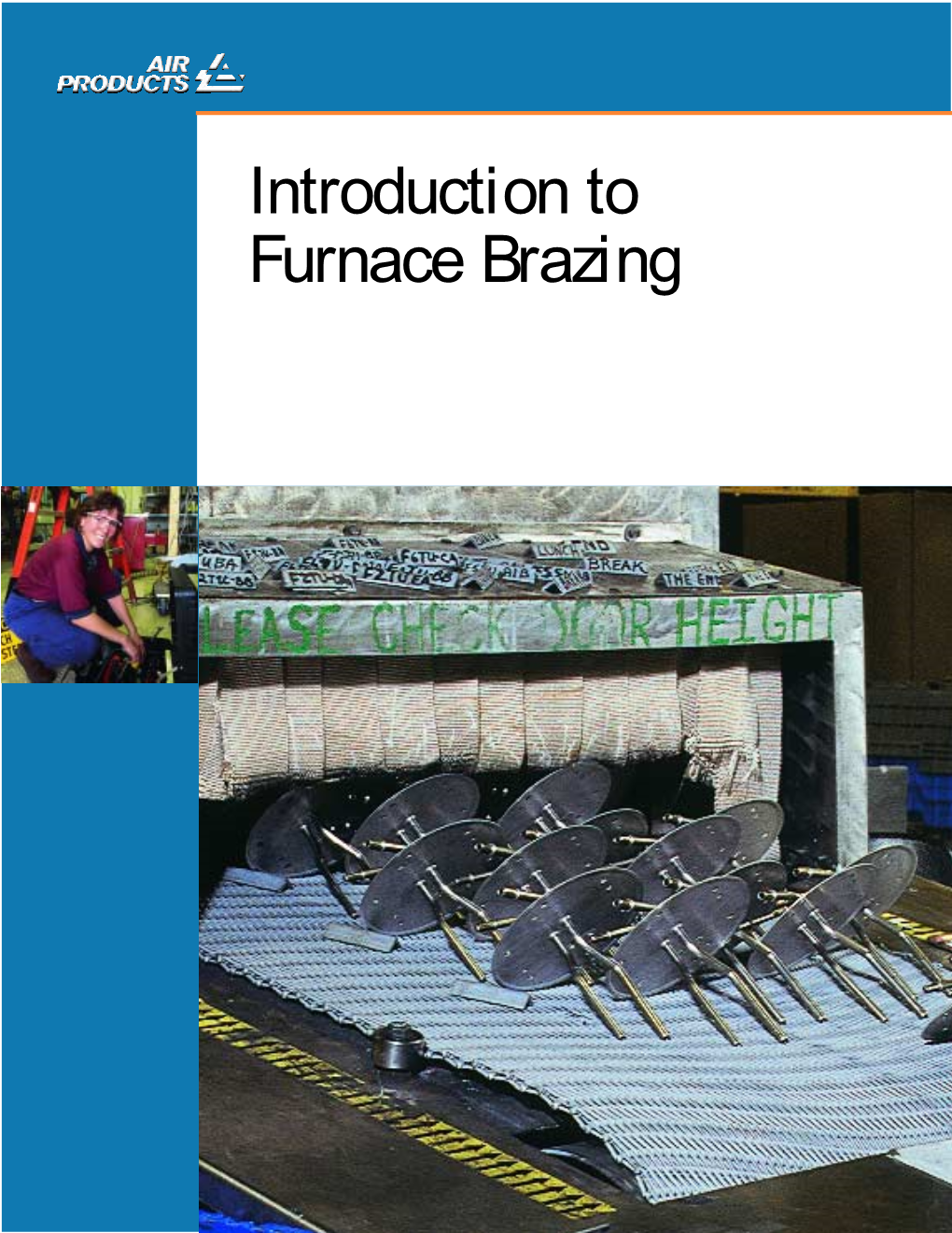 Introduction to Furnace Brazing © Air Products and Chemicals, Inc