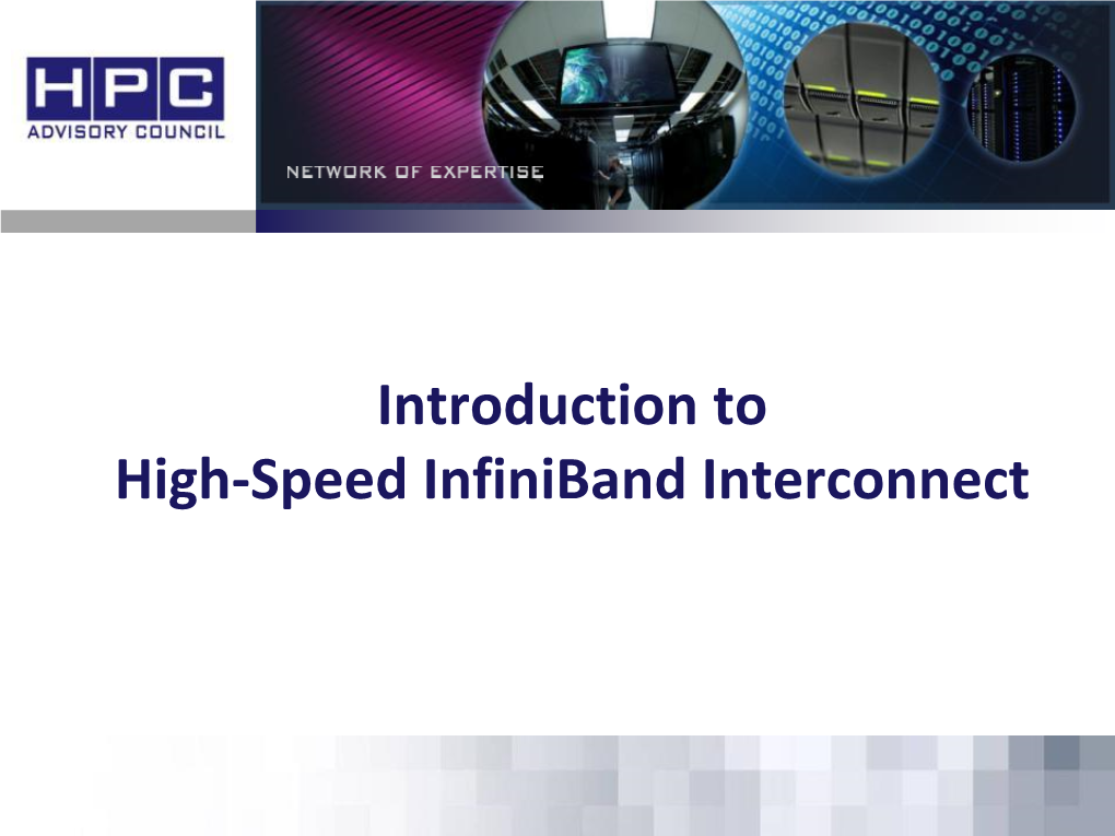 Introduction to High-Speed Infiniband Interconnect What Is Infiniband?