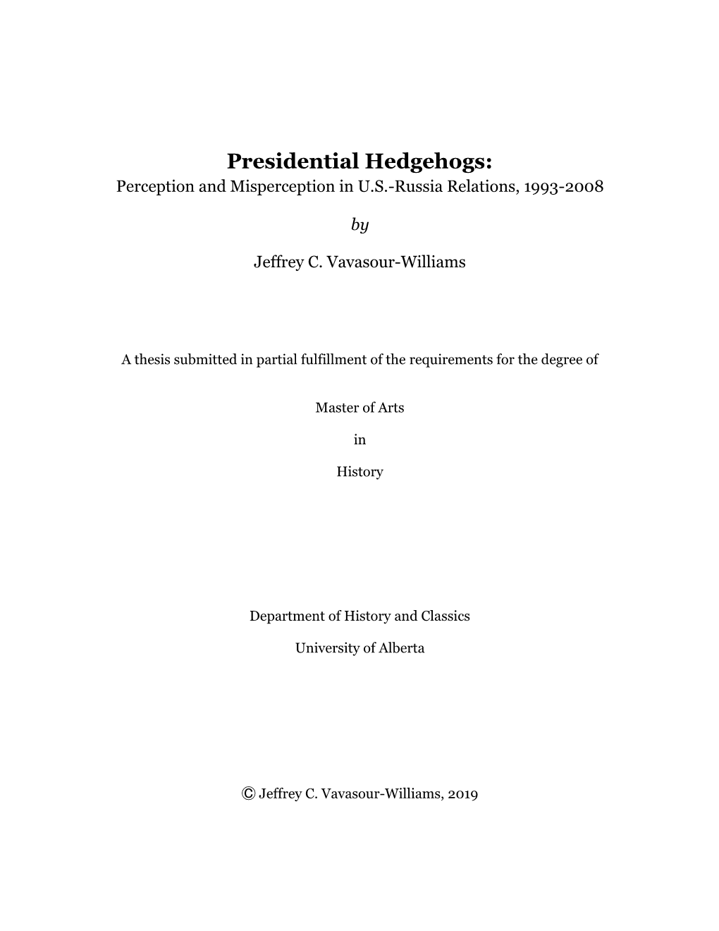 Presidential Hedgehogs: Perception and Misperception in U.S.-Russia Relations, 1993-2008