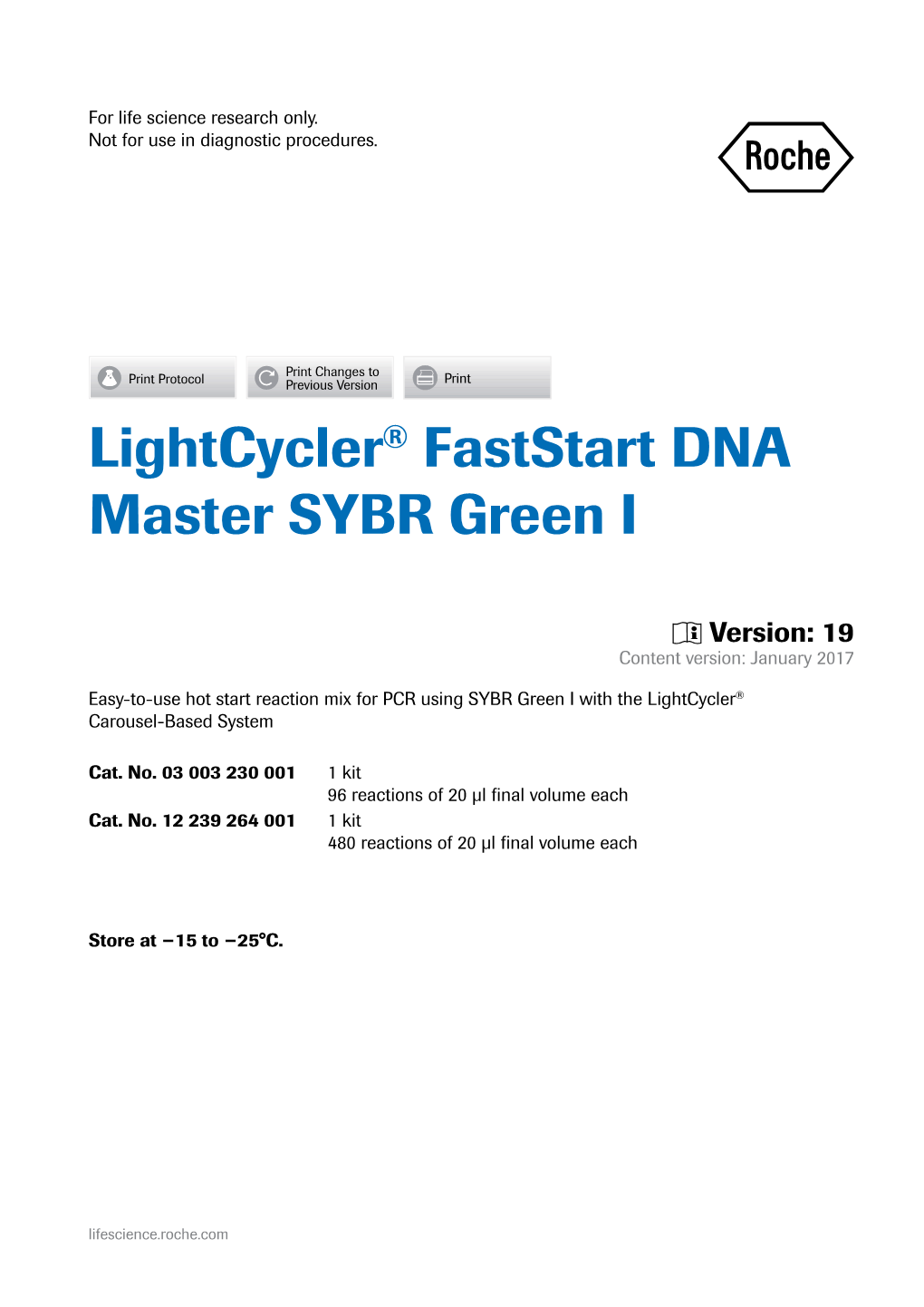 Lightcycler® Faststart DNA Master SYBR Green I Is Ideally Suited for Hot Start PCR Applications