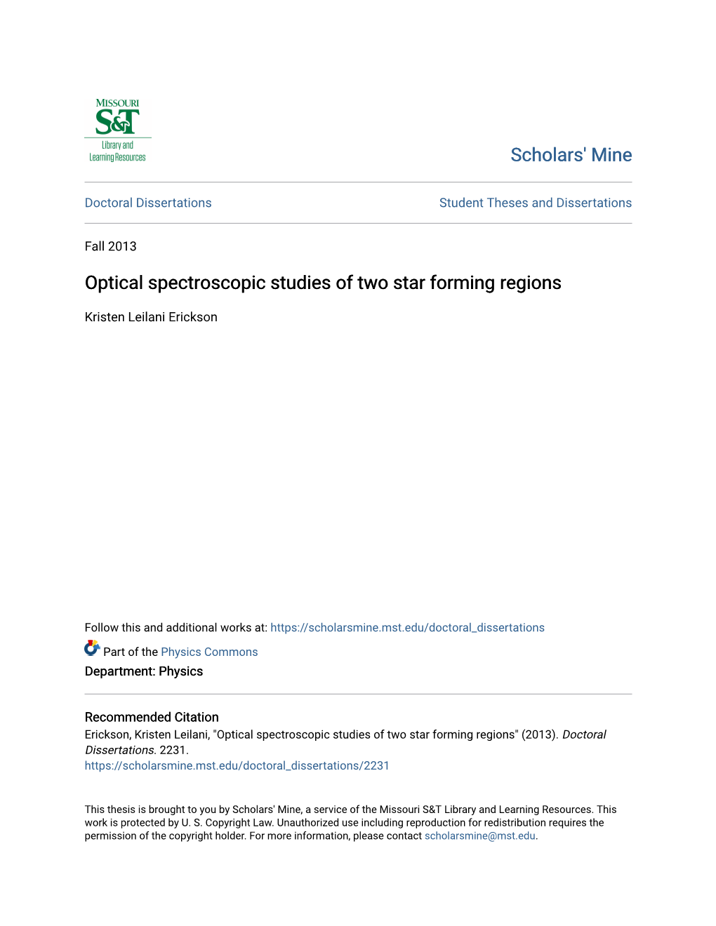 Optical Spectroscopic Studies of Two Star Forming Regions