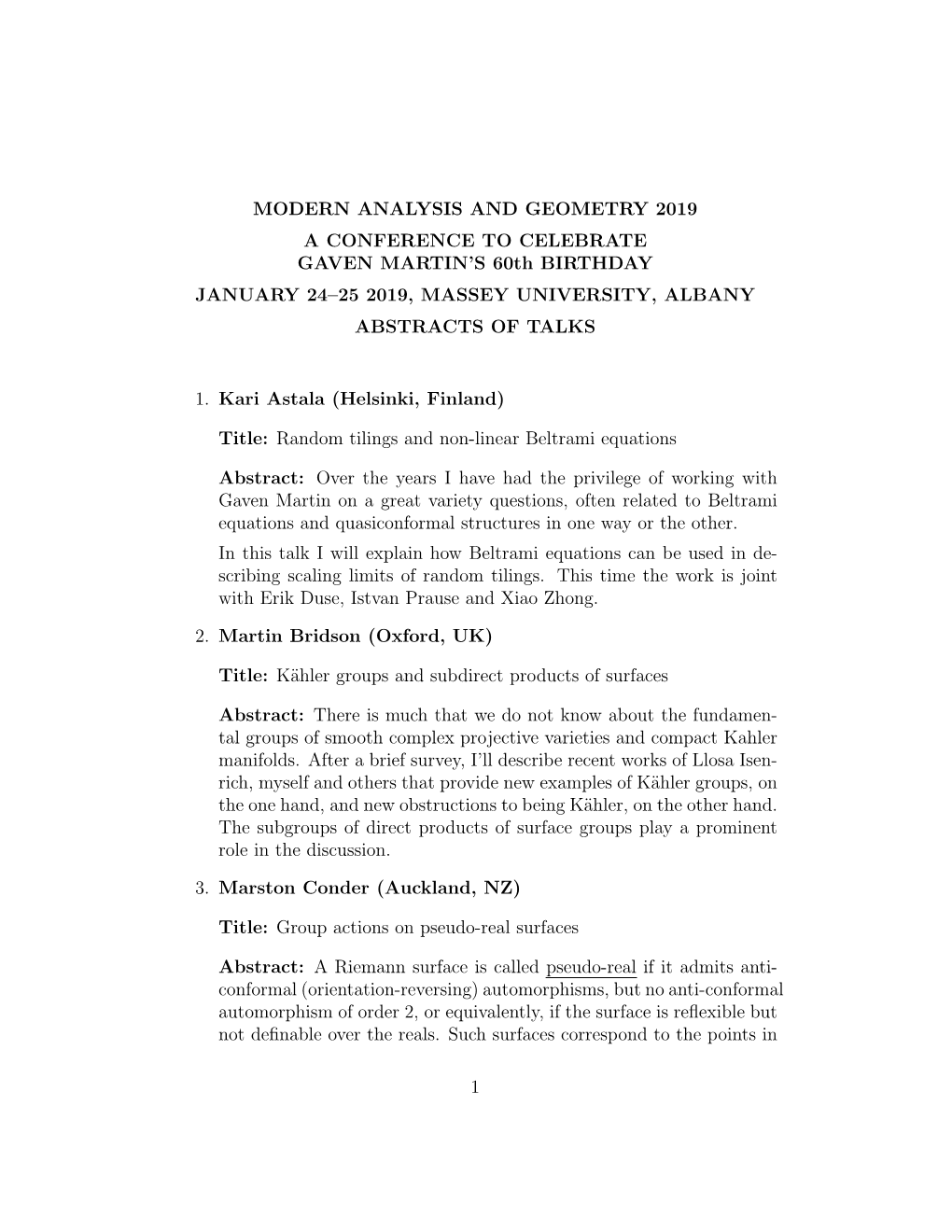 MODERN ANALYSIS and GEOMETRY 2019 a CONFERENCE to CELEBRATE GAVEN MARTIN’S 60Th BIRTHDAY JANUARY 24–25 2019, MASSEY UNIVERSITY, ALBANY ABSTRACTS of TALKS