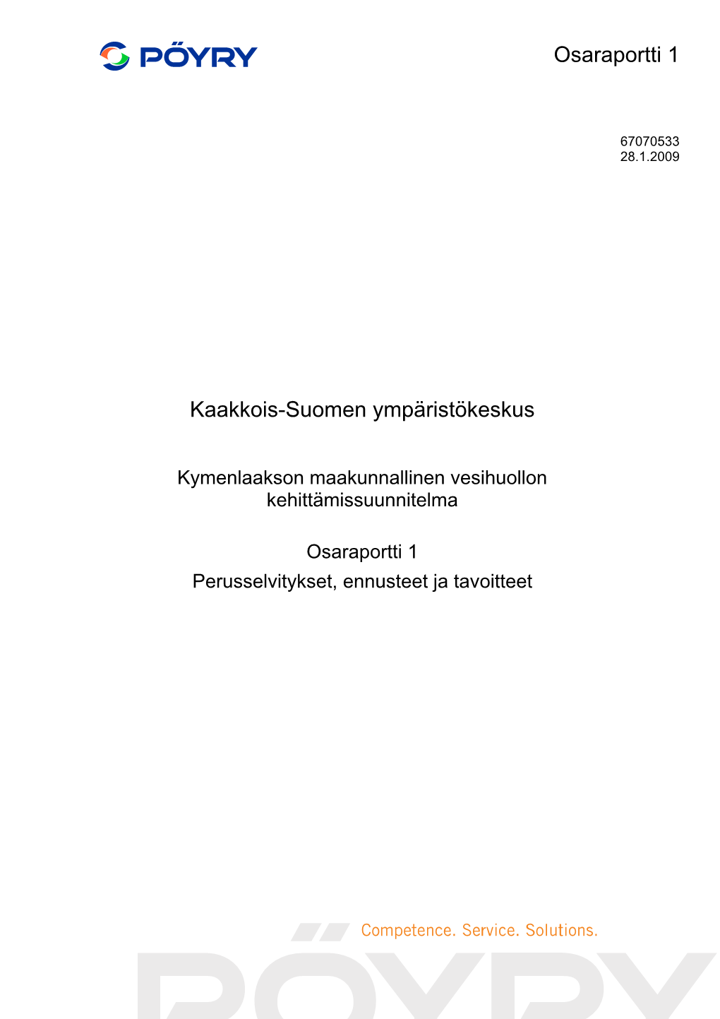 Osaraportti 1 Kaakkois-Suomen Ympäristökeskus