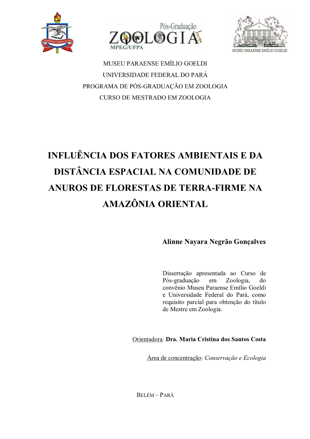 Influência Dos Fatores Ambientais E Da Distância Espacial Na Comunidade De Anuros De Florestas De Terra-Firme Na Amazônia Oriental