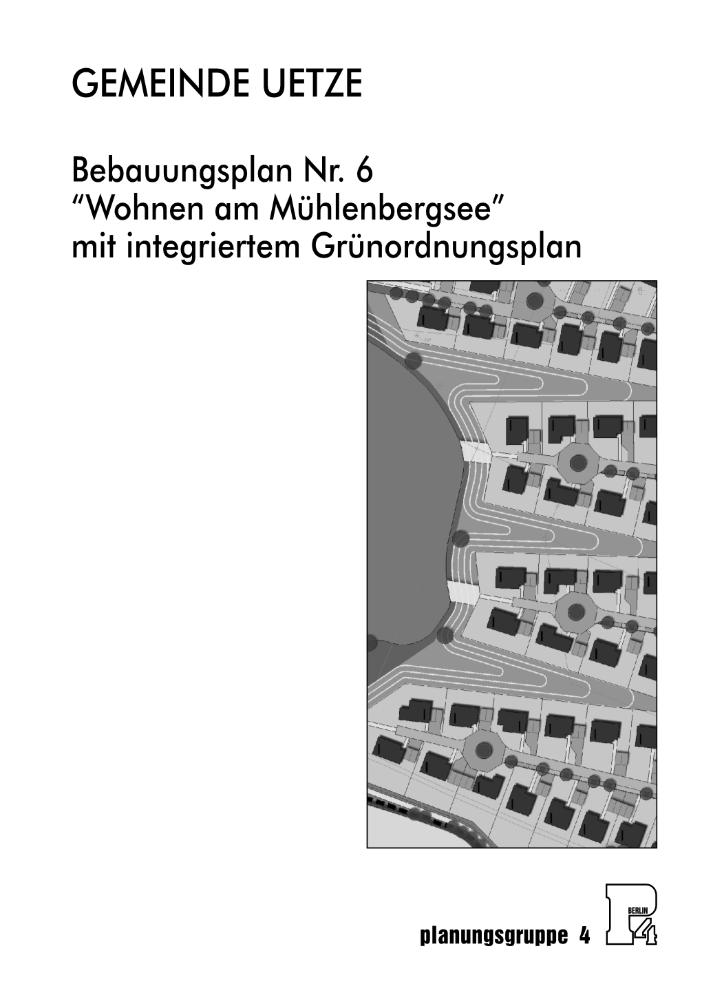 Bebauungsplan Nr. 6 “Wohnen Am Mühlenbergsee” Mit Integriertem Grünordnungsplan