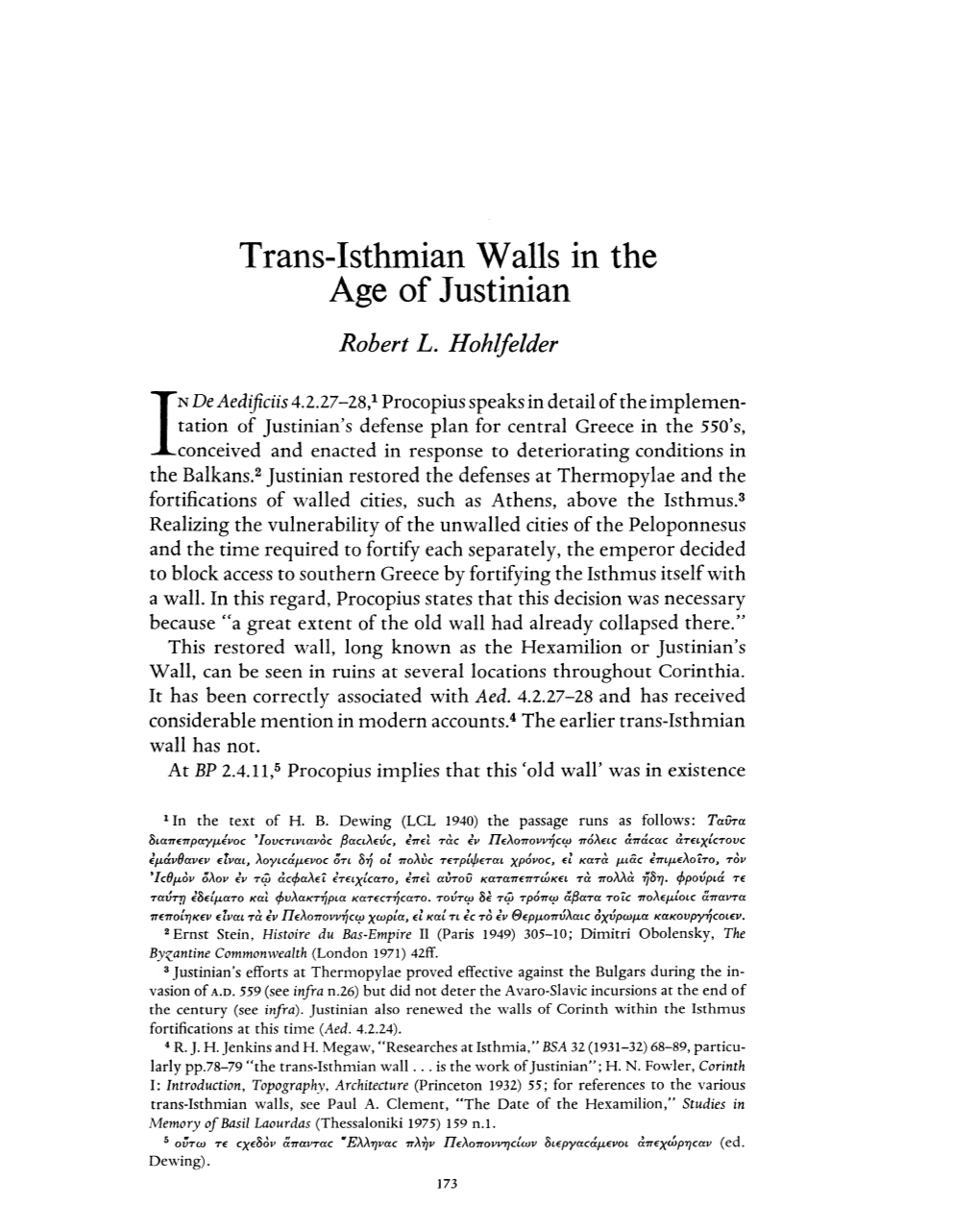 Trans-Isthmian Walls in the Age of Justinian Hohlfelder, Robert L Greek, Roman and Byzantine Studies; Summer 1977; 18, 2; Periodicals Archive Online Pg