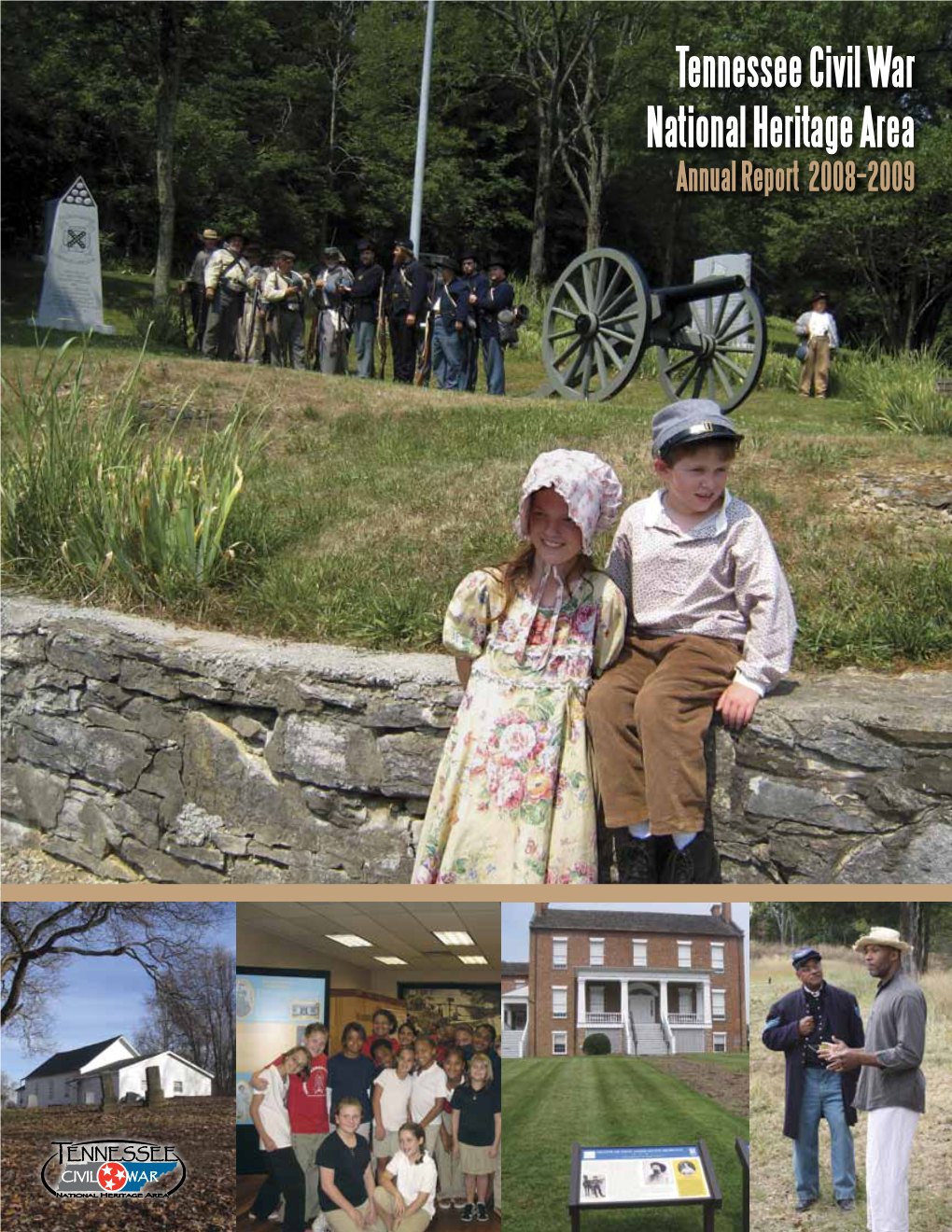 Tennessee Civil War National Heritage Area Annual Report 2008–2009 Heritage Area Staff