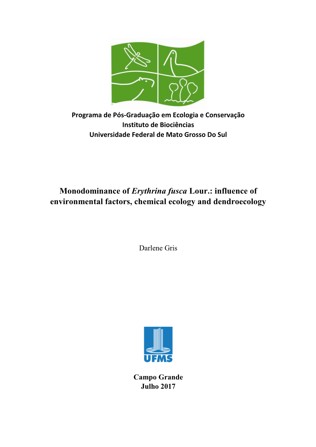 Monodominance of Erythrina Fusca Lour.: Influence of Environmental Factors, Chemical Ecology and Dendroecology