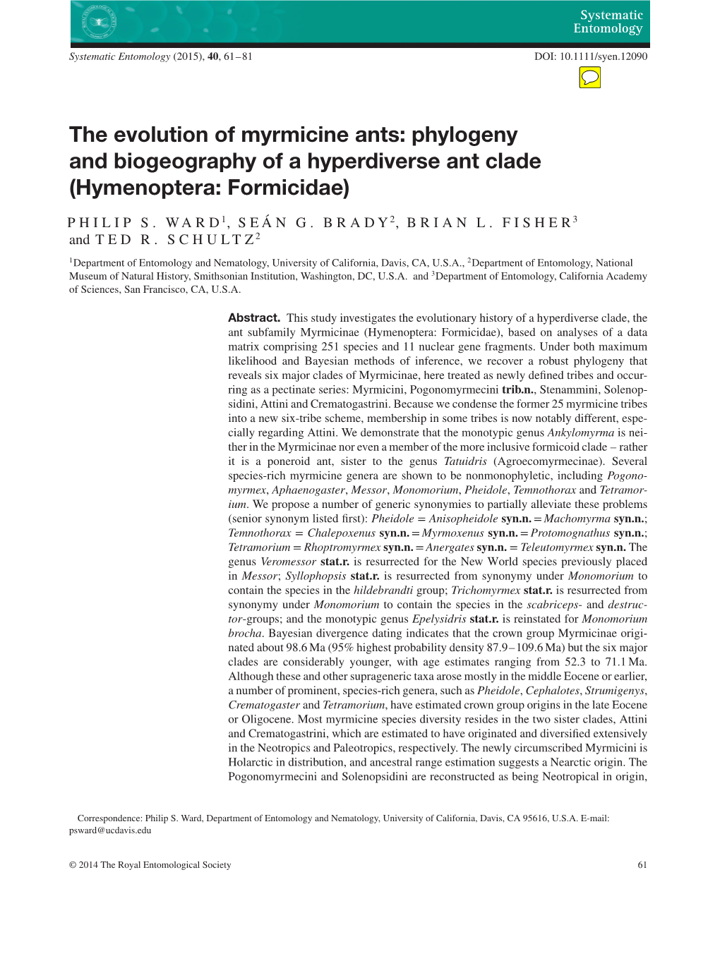 The Evolution of Myrmicine Ants: Phylogeny and Biogeography of a Hyperdiverse Ant Clade (Hymenoptera: Formicidae)