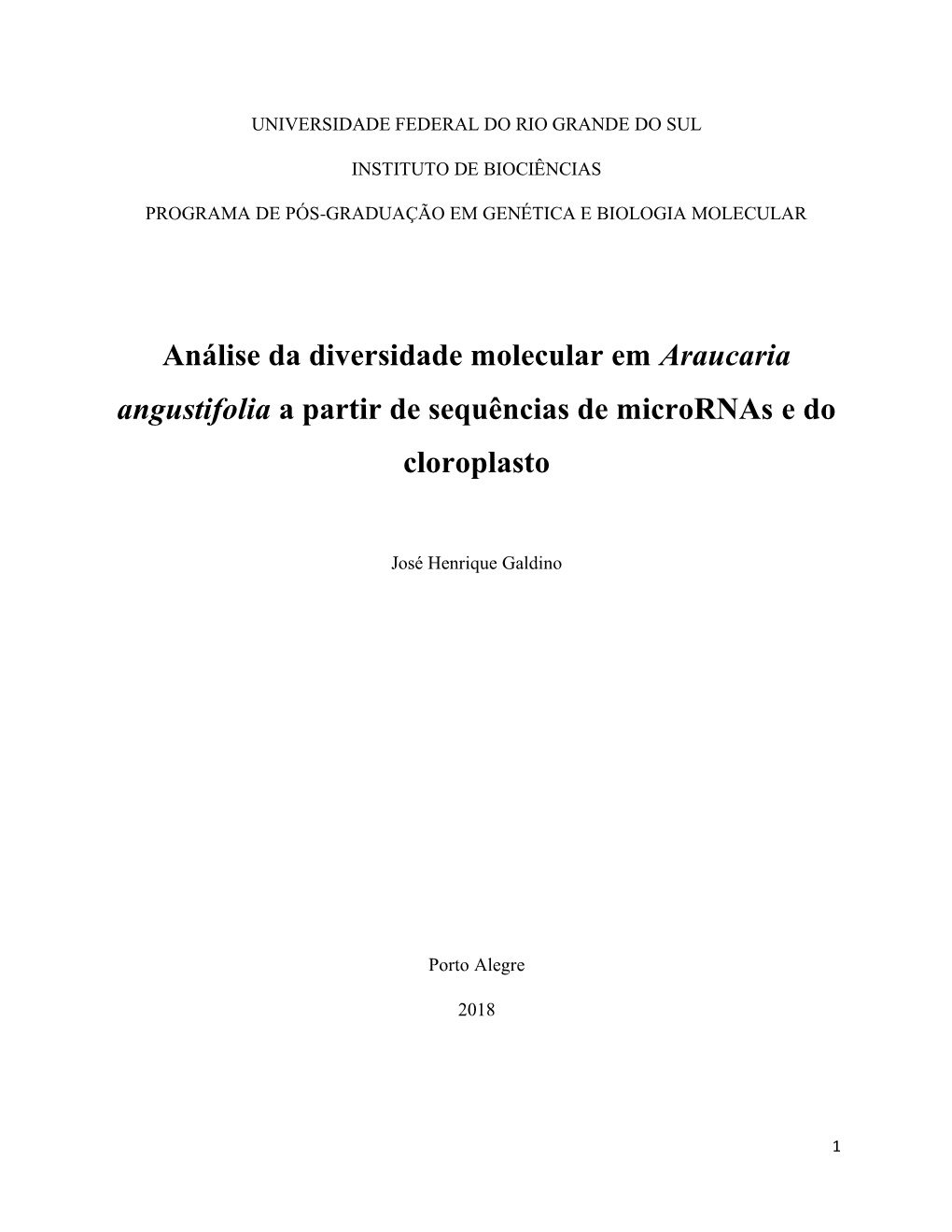 Análise Da Diversidade Molecular Em Araucaria Angustifolia a Partir De Sequências De Micrornas E Do Cloroplasto