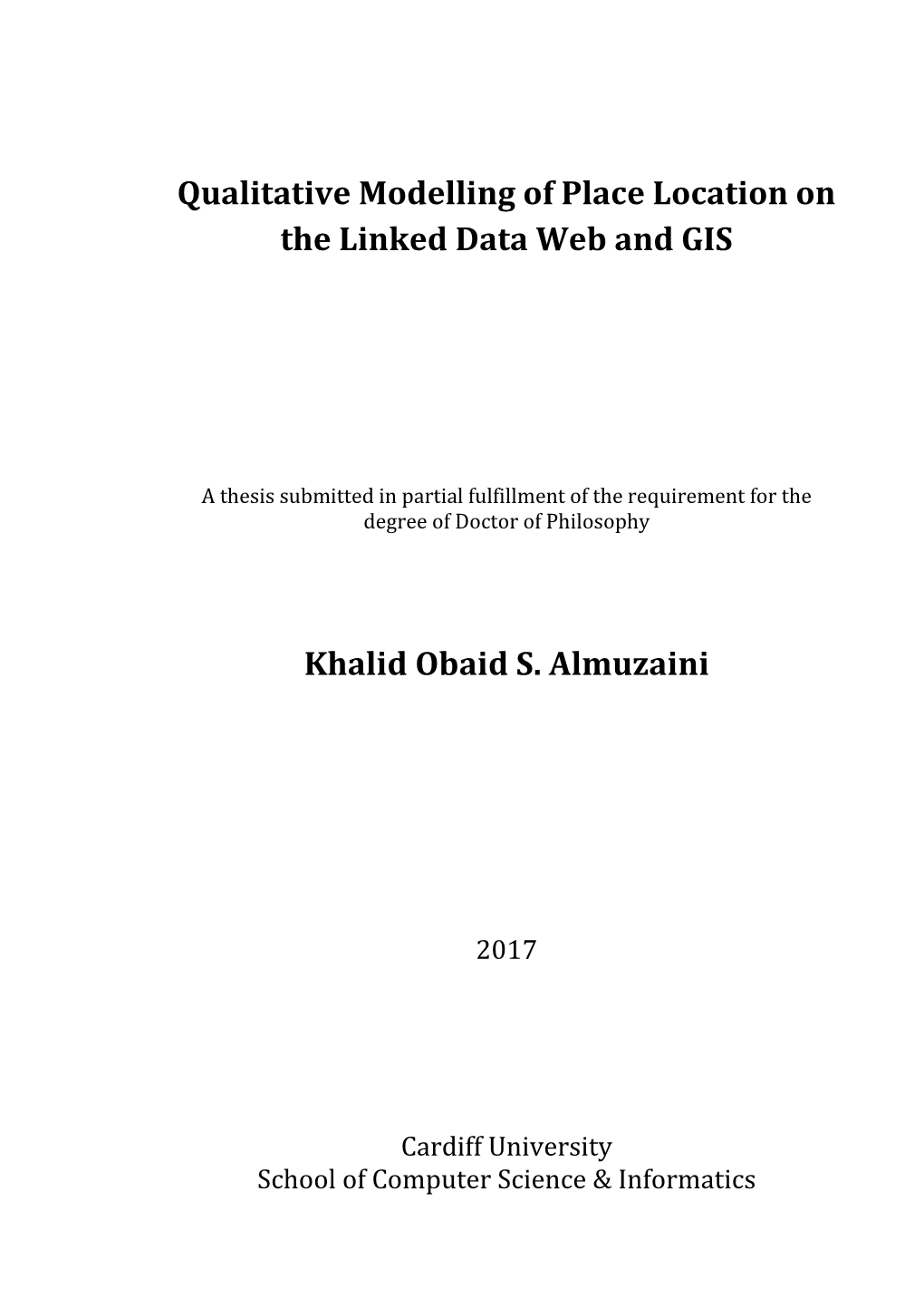 Qualitative Modelling of Place Location on the Linked Data Web and GIS Khalid Obaid S. Almuzaini