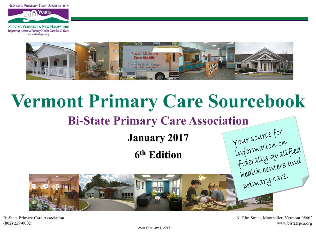 Vermont Primary Care Sourcebook Bi-State Primary Care Association January 2017 6Th Edition
