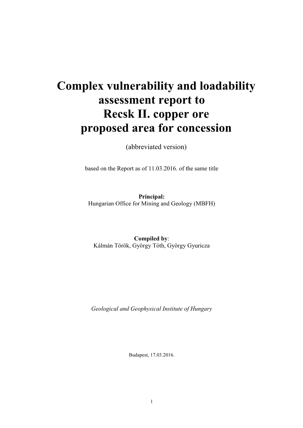 Complex Vulnerability and Loadability Assessment Report to Recsk II. Copper Ore Proposed Area for Concession
