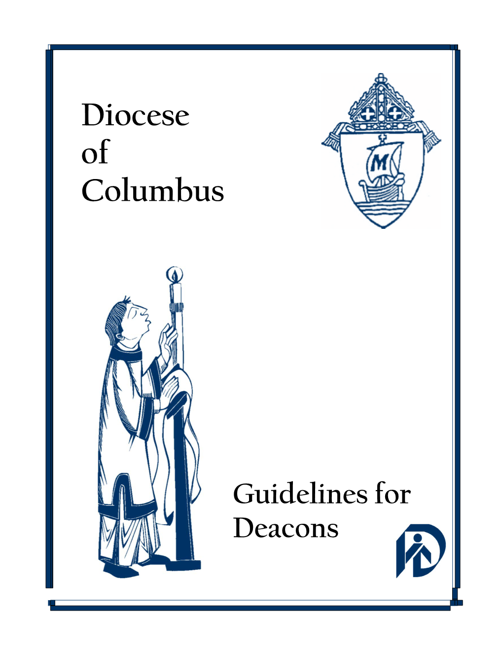Guidelines for Deacons GUIDELINES for DEACONS in the DIOCESE of COLUMBUS