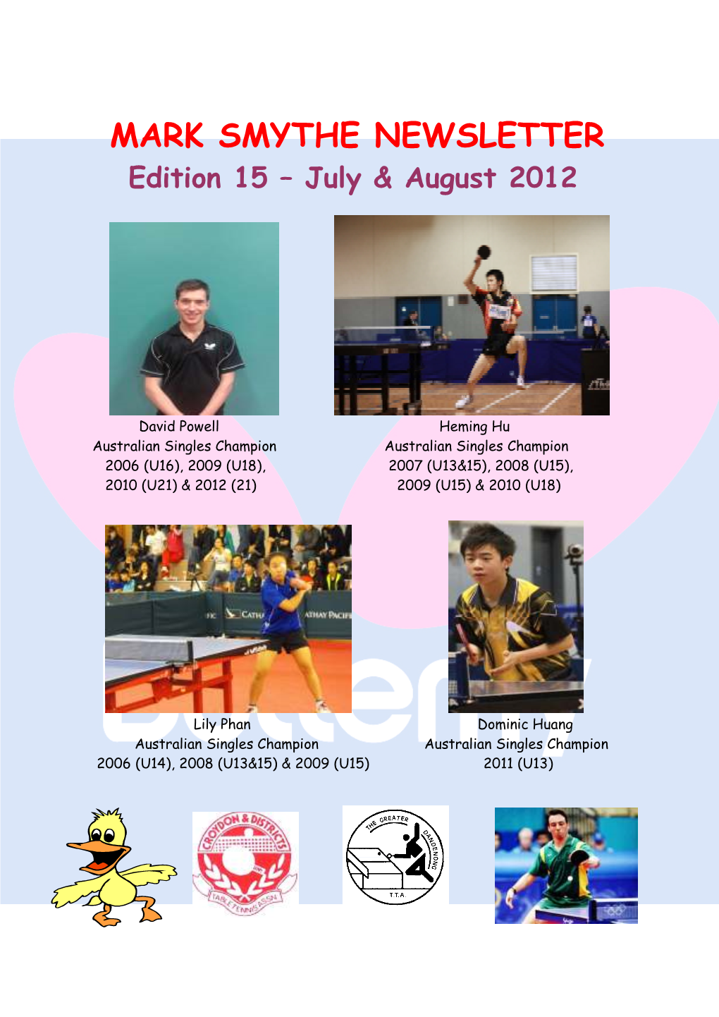 MARK SMYTHE NEWSLETTER Edition 15 – July & August 2012