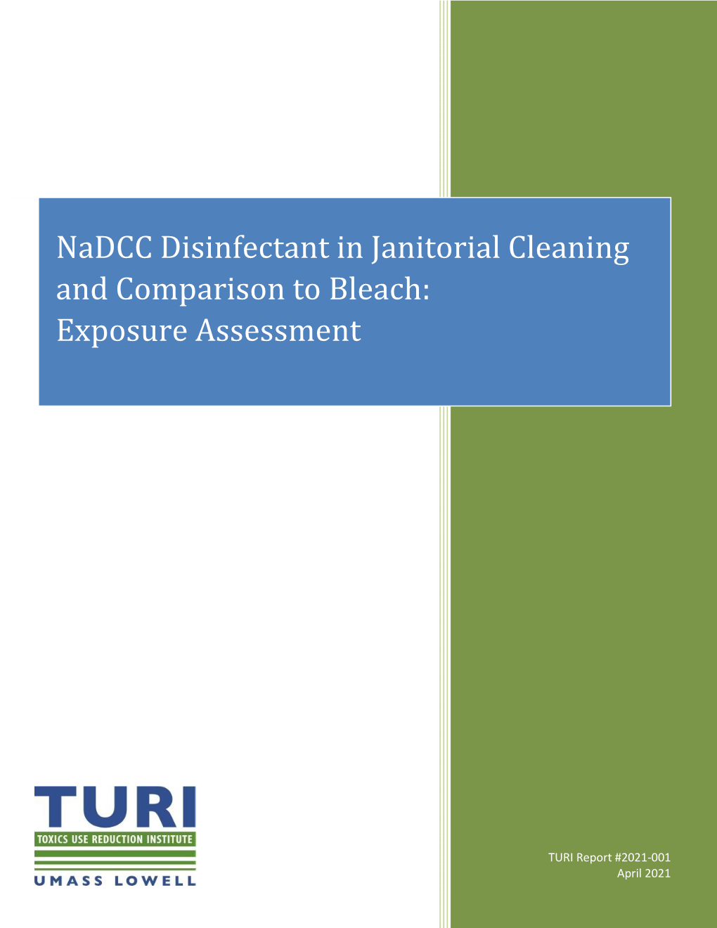 Nadcc Disinfectant in Janitorial Cleaning and Comparison to Bleach: Exposure Assessment