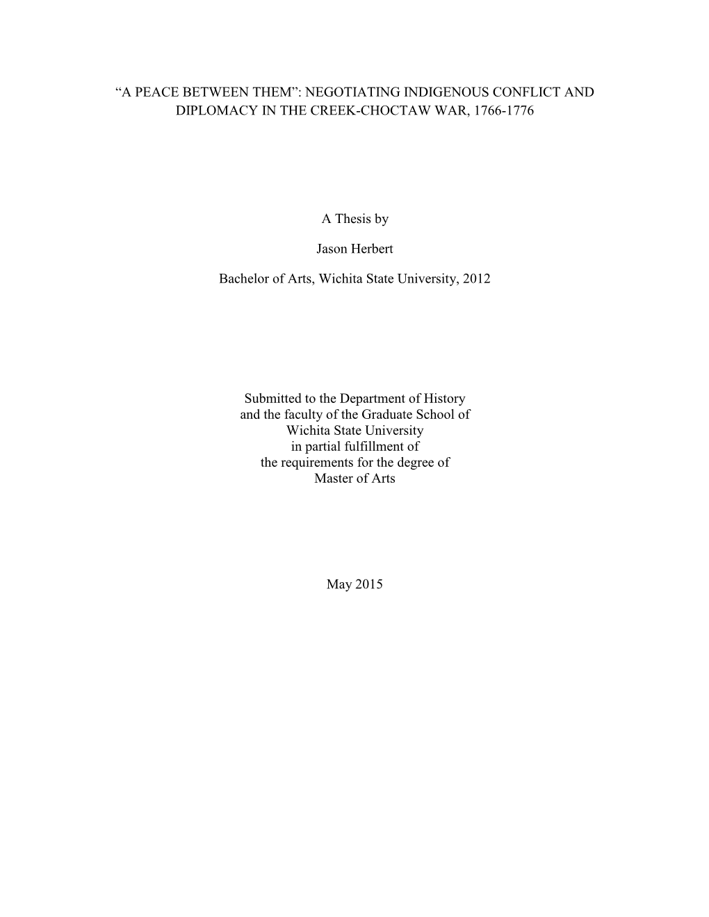 Negotiating Indigenous Conflict and Diplomacy in the Creek-Choctaw War, 1766-1776