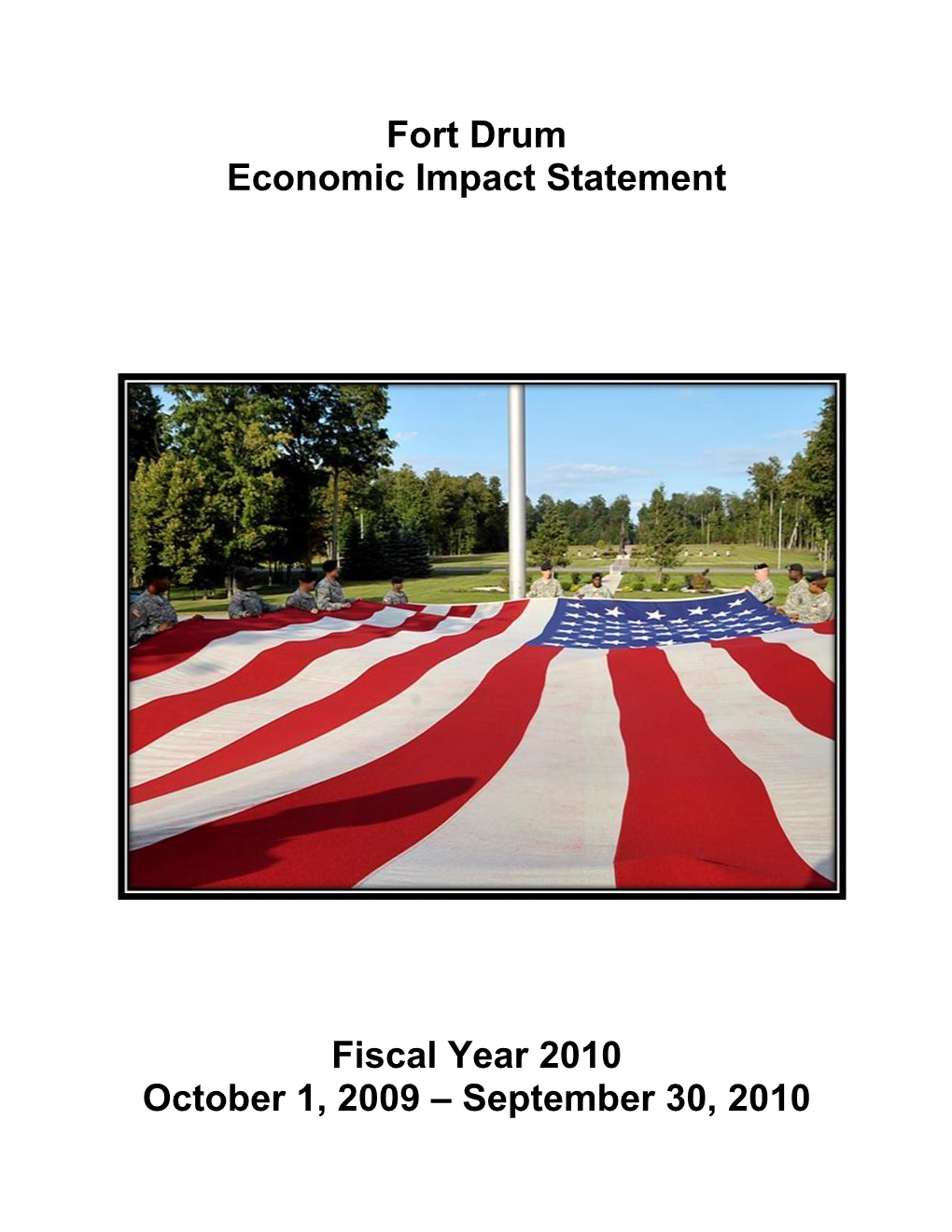 Fort Drum Economic Impact Statement Fiscal Year 2010 October 1, 2009