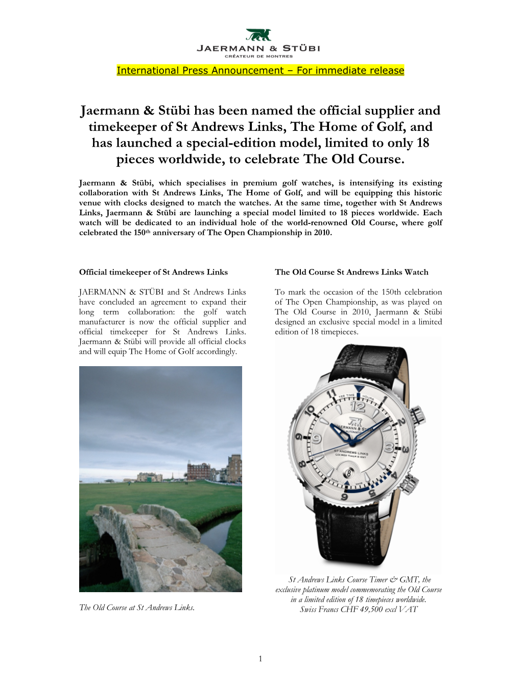 Jaermann & Stübi Has Been Named the Official Supplier and Timekeeper of St Andrews Links, the Home of Golf, and Has Launche