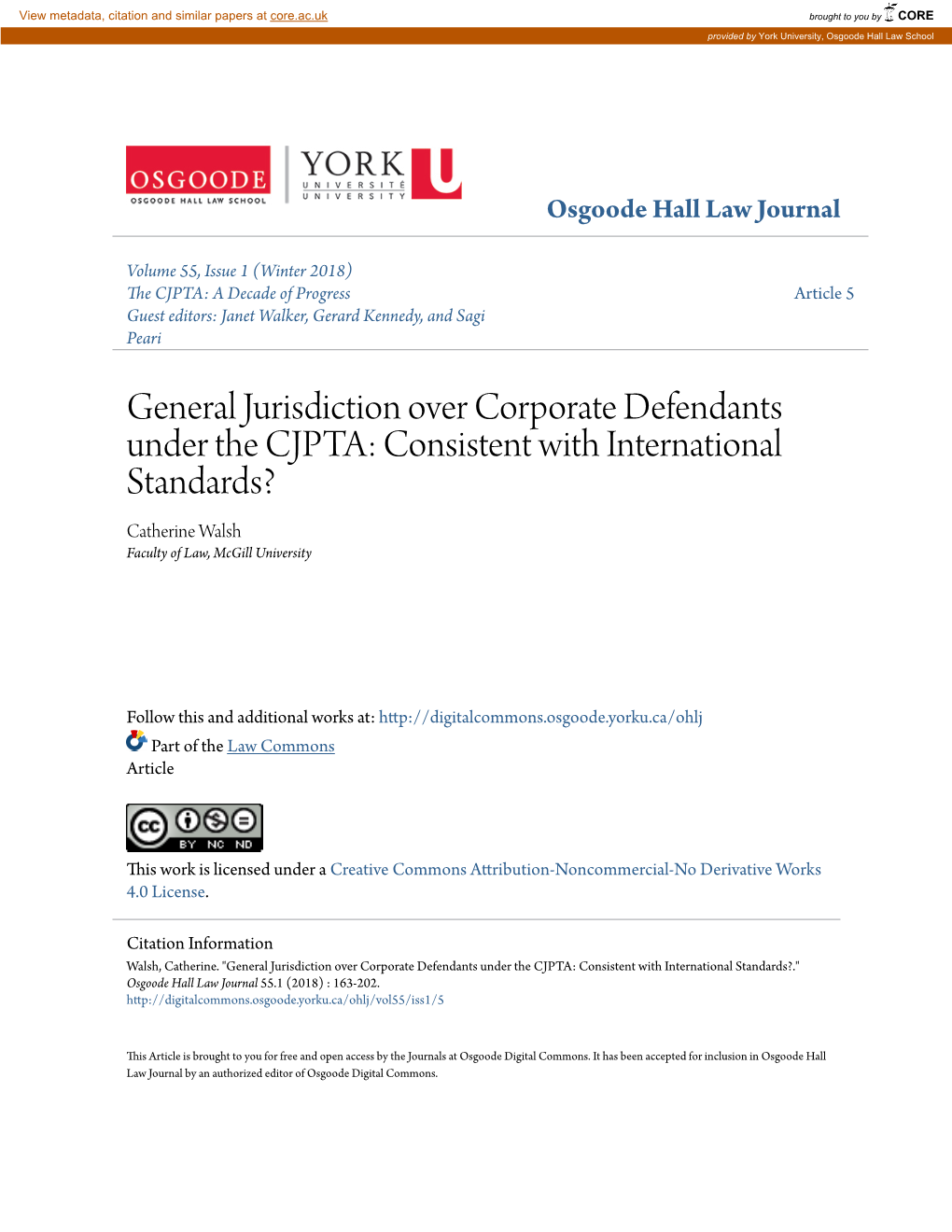 General Jurisdiction Over Corporate Defendants Under the CJPTA: Consistent with International Standards? Catherine Walsh Faculty of Law, Mcgill University