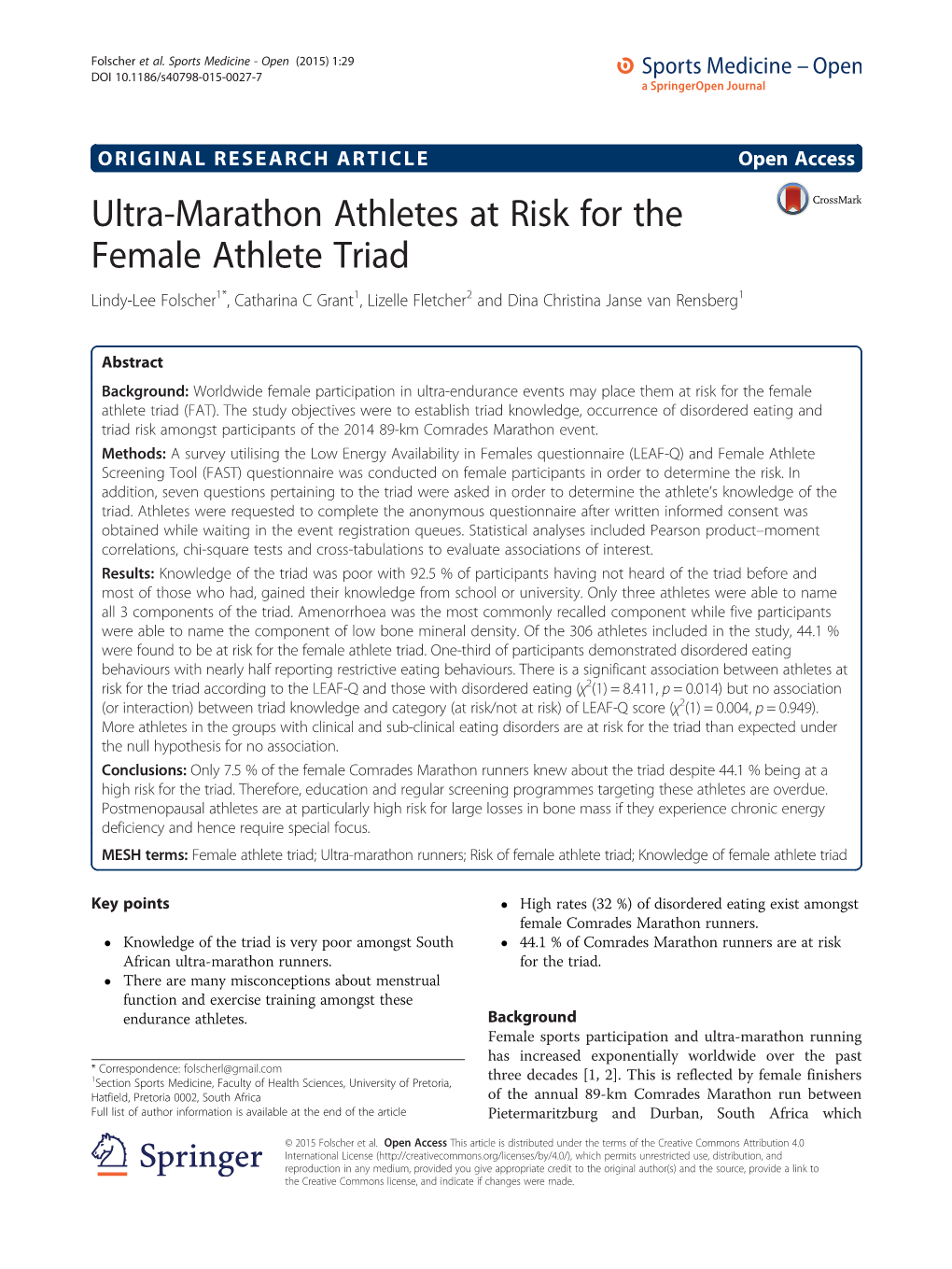 Ultra-Marathon Athletes at Risk for the Female Athlete Triad Lindy-Lee Folscher1*, Catharina C Grant1, Lizelle Fletcher2 and Dina Christina Janse Van Rensberg1