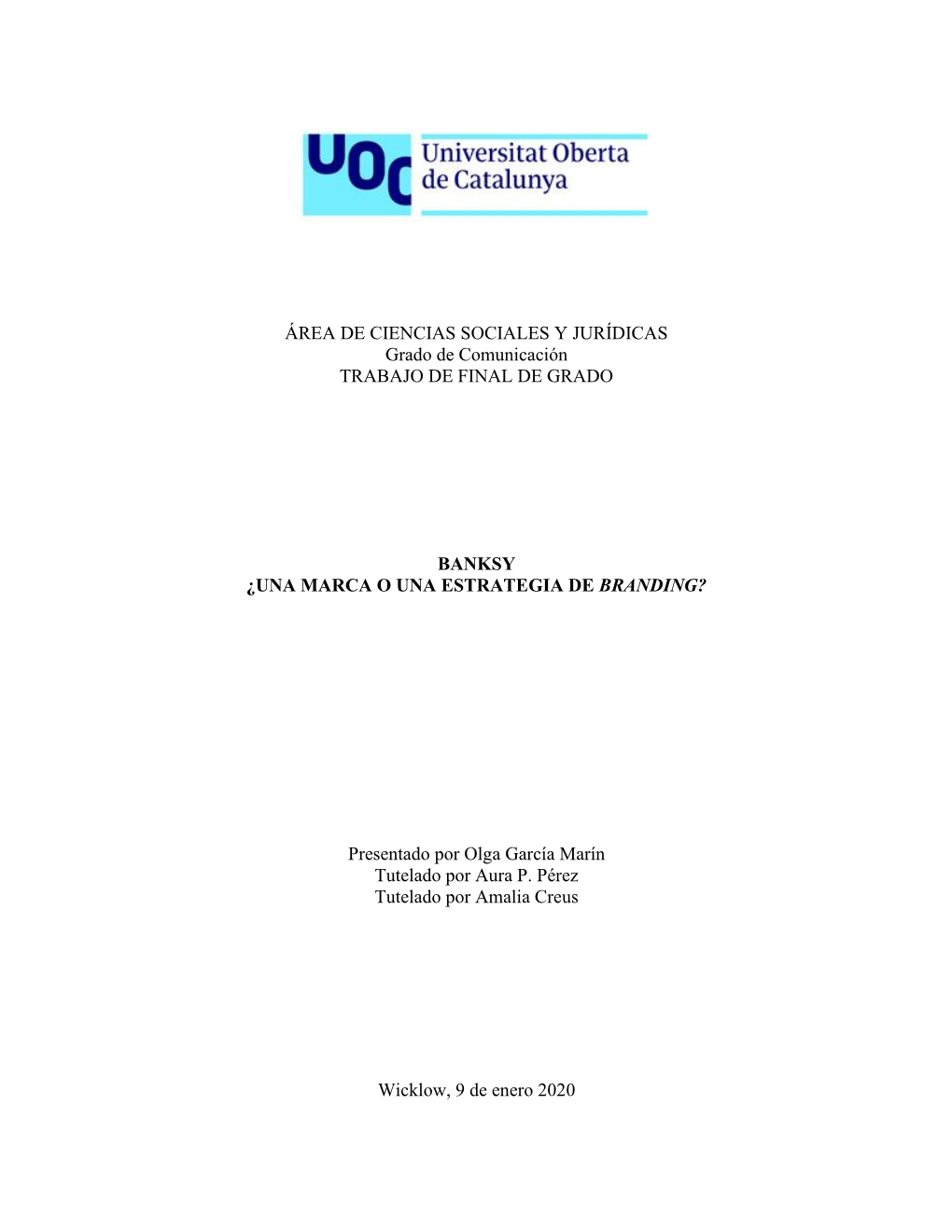 ÁREA DE CIENCIAS SOCIALES Y JURÍDICAS Grado De Comunicación TRABAJO DE FINAL DE GRADO