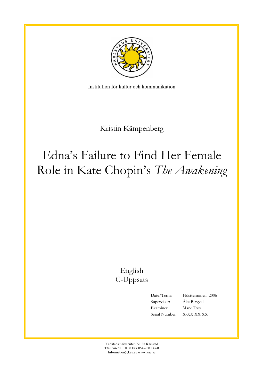 Edna's Failure to Find Her Female Role in Kate Chopin's the Awakening